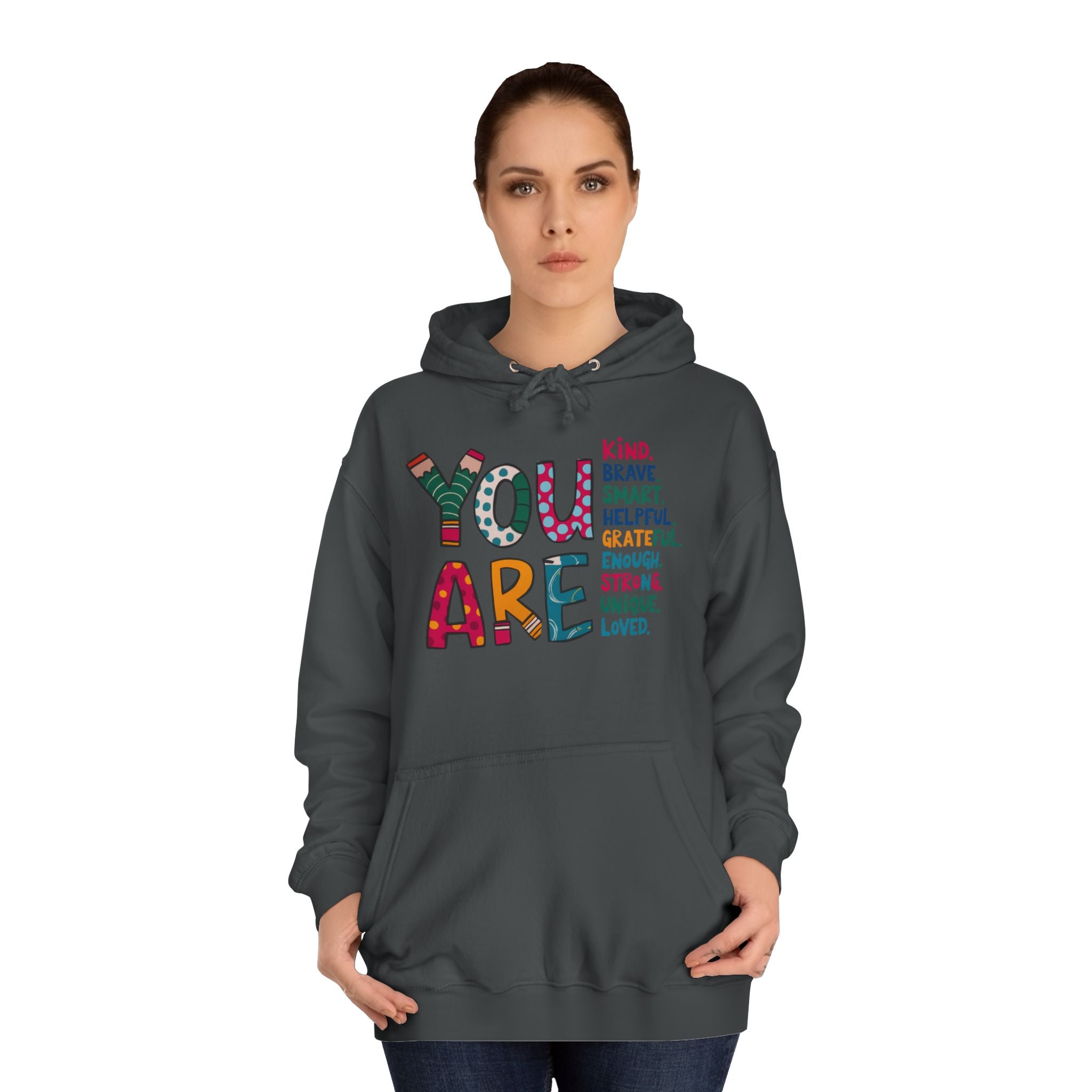 You Are Kind Unisex College Hoodie | Inspirational Sweatshirt, Cozy Gift for Students, Graduation, Self-Love, Positive Affirmation