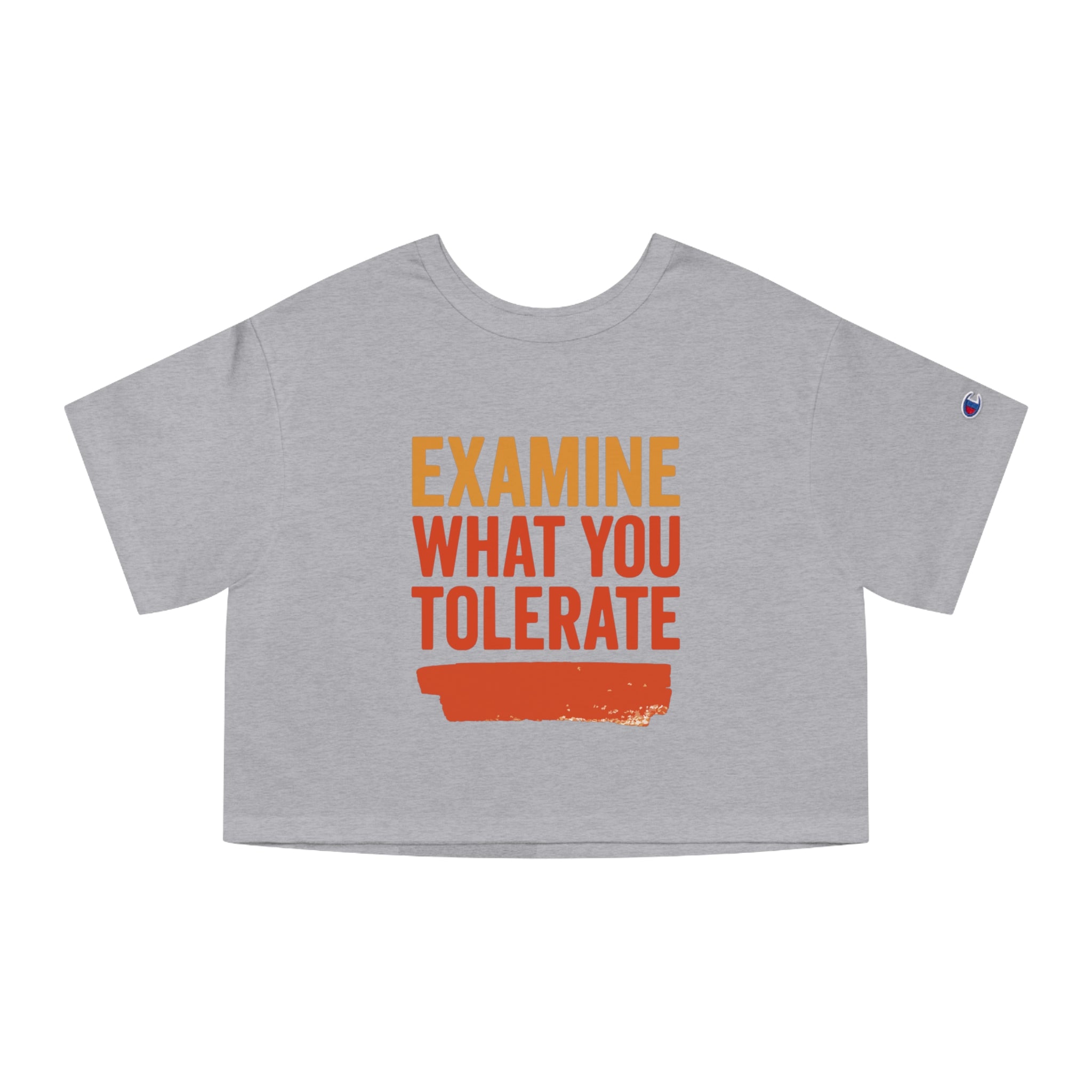 Cropped Motivational T-Shirt - Examine What You Tolerate, Women's Graphic Tee, Casual Outfit, Gift for Her, Everyday Wear
