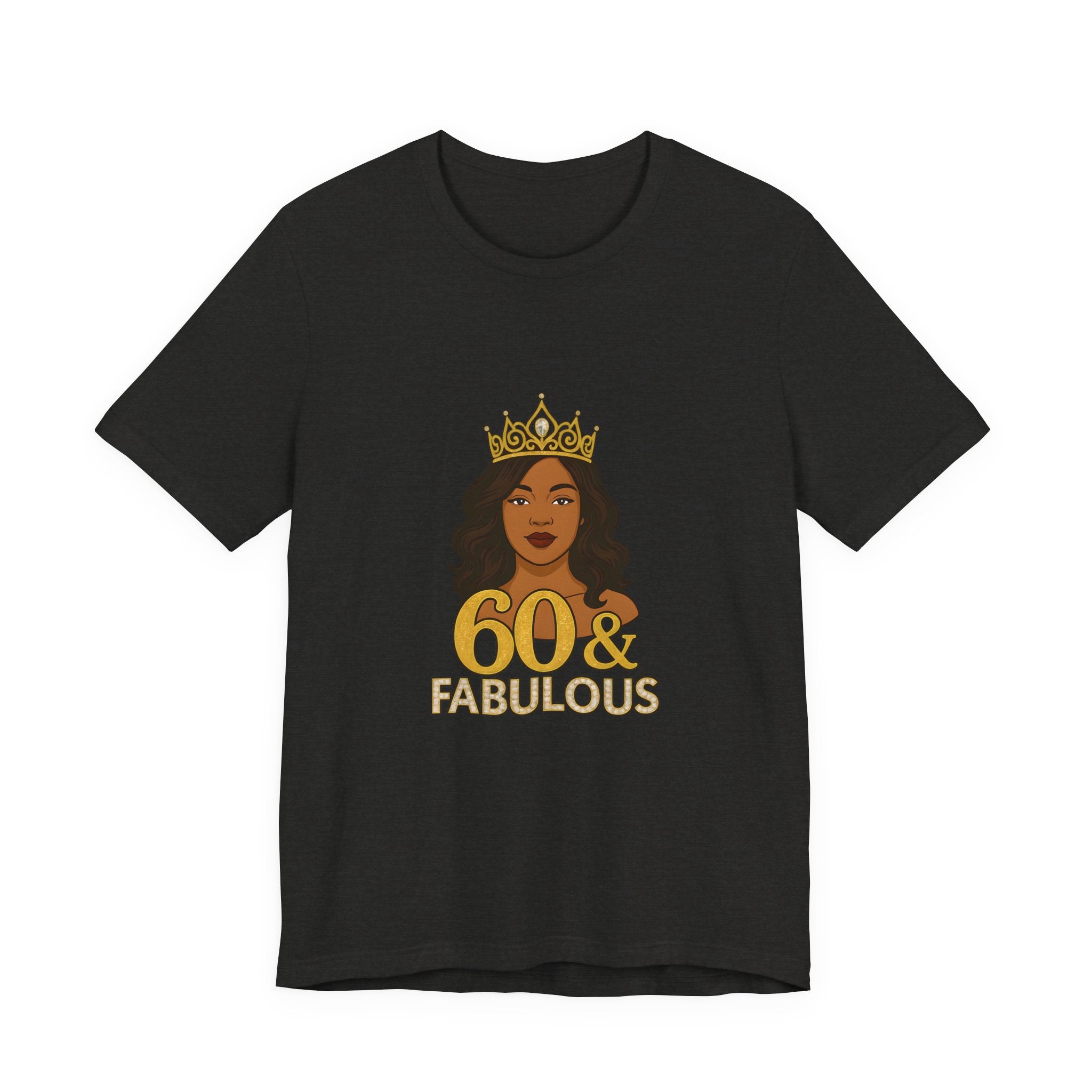 60 & Fabulous Unisex Tee, Birthday Gift Tee, Women's Celebration Shirt, Fun Milestone Birthday Apparel, Perfect for 60th Birthday Party