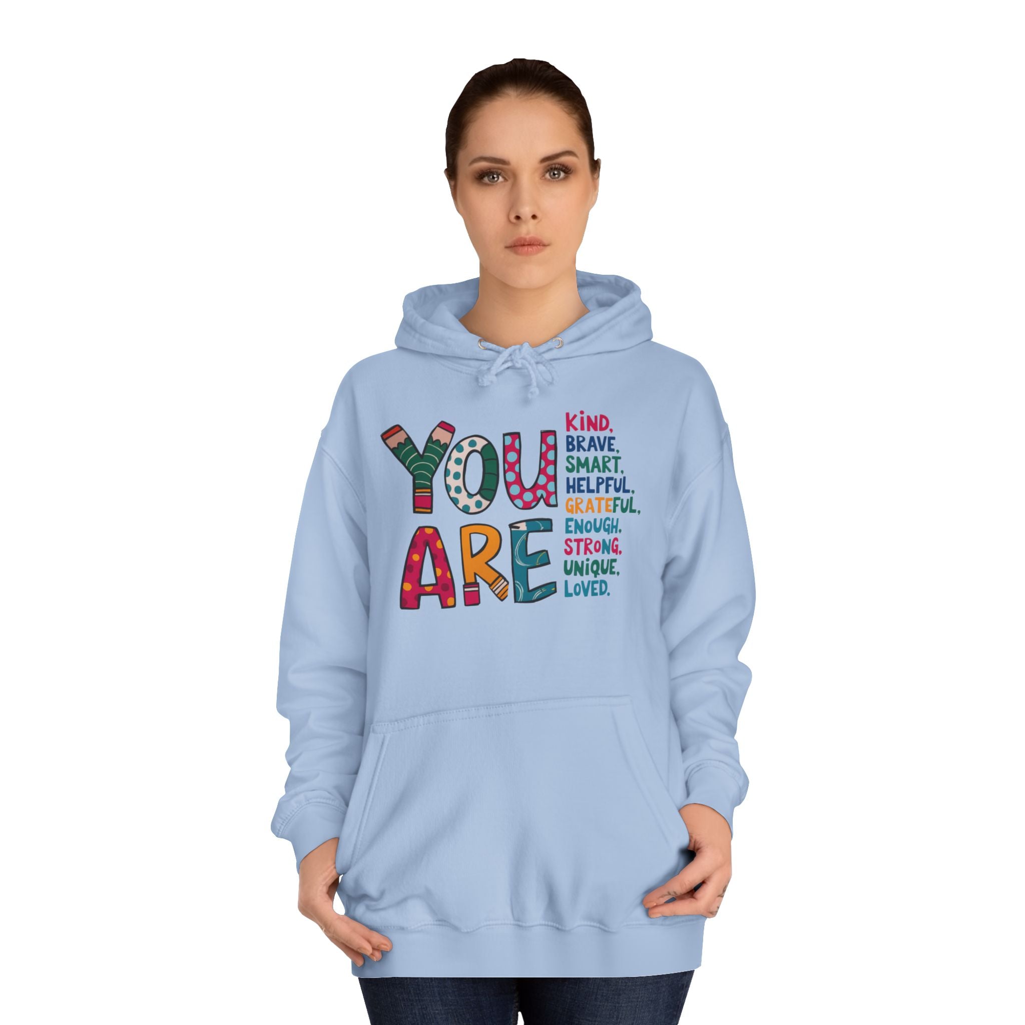 You Are Kind Unisex College Hoodie | Inspirational Sweatshirt, Cozy Gift for Students, Graduation, Self-Love, Positive Affirmation
