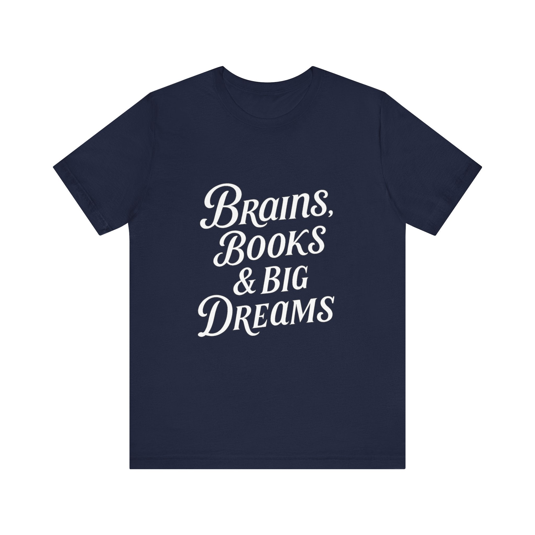Brainiac Tee, Book Lover Shirt, Big Dreams T-Shirt, Unisex Graphic Top, Intellectual Clothing