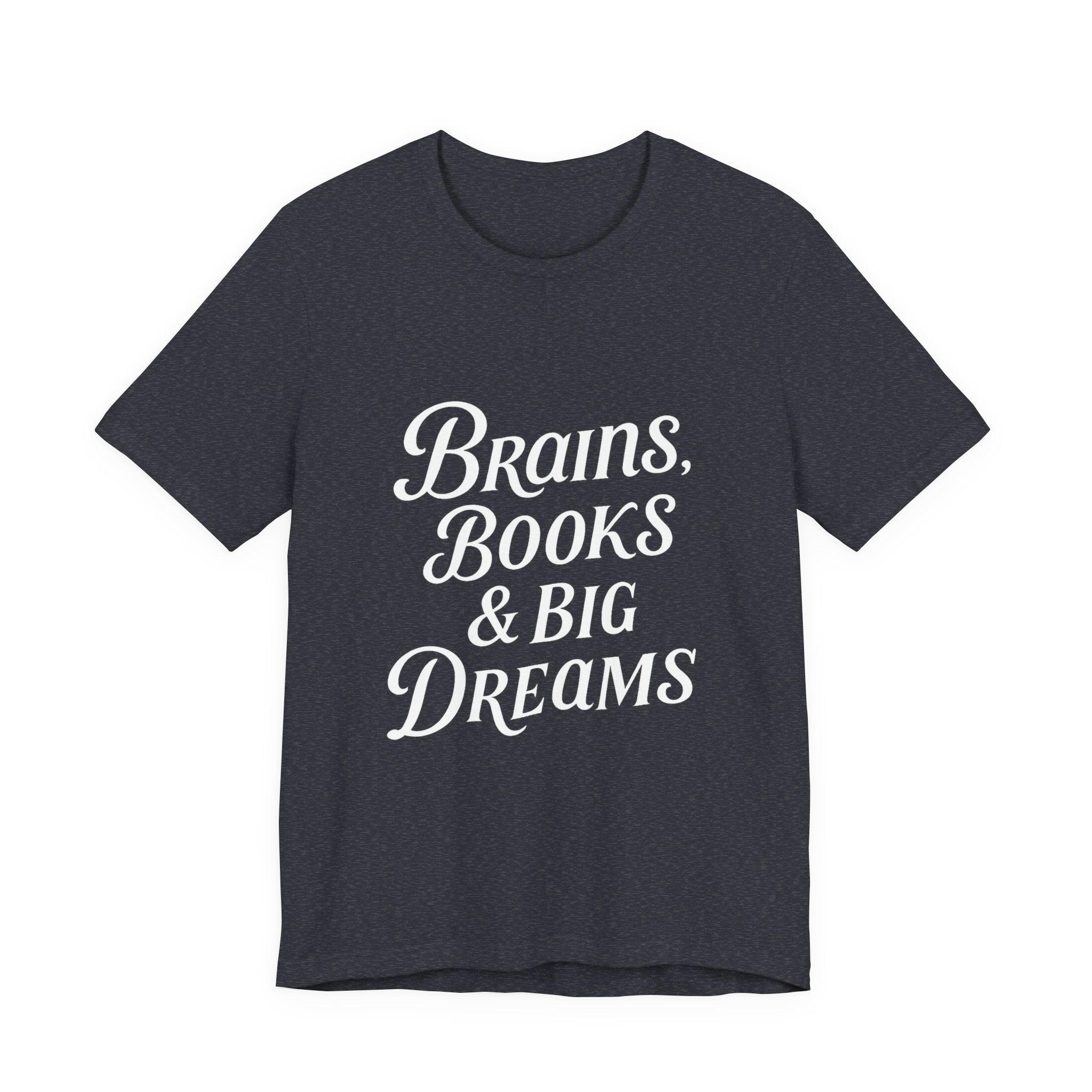 Brainiac Tee, Book Lover Shirt, Big Dreams T-Shirt, Unisex Graphic Top, Intellectual Clothing