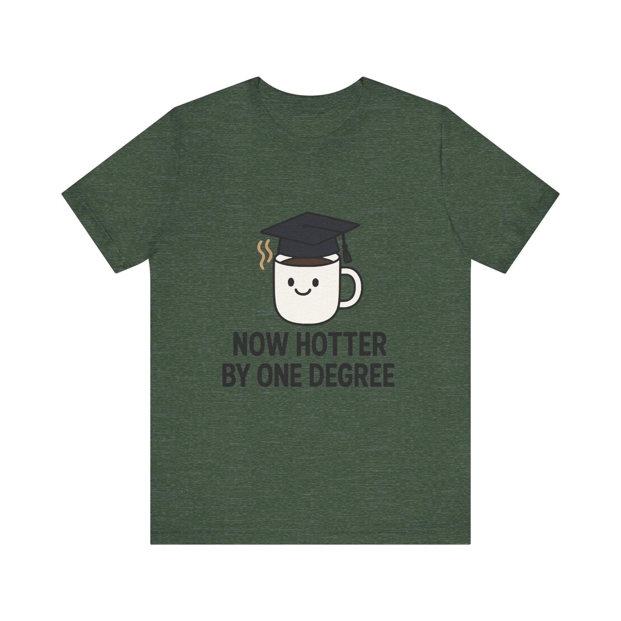 Graduating Quote T-Shirt, Funny Grad Tee, Unisex Jersey Shirt, Sarcastic Graduation Gift, College Humor Top