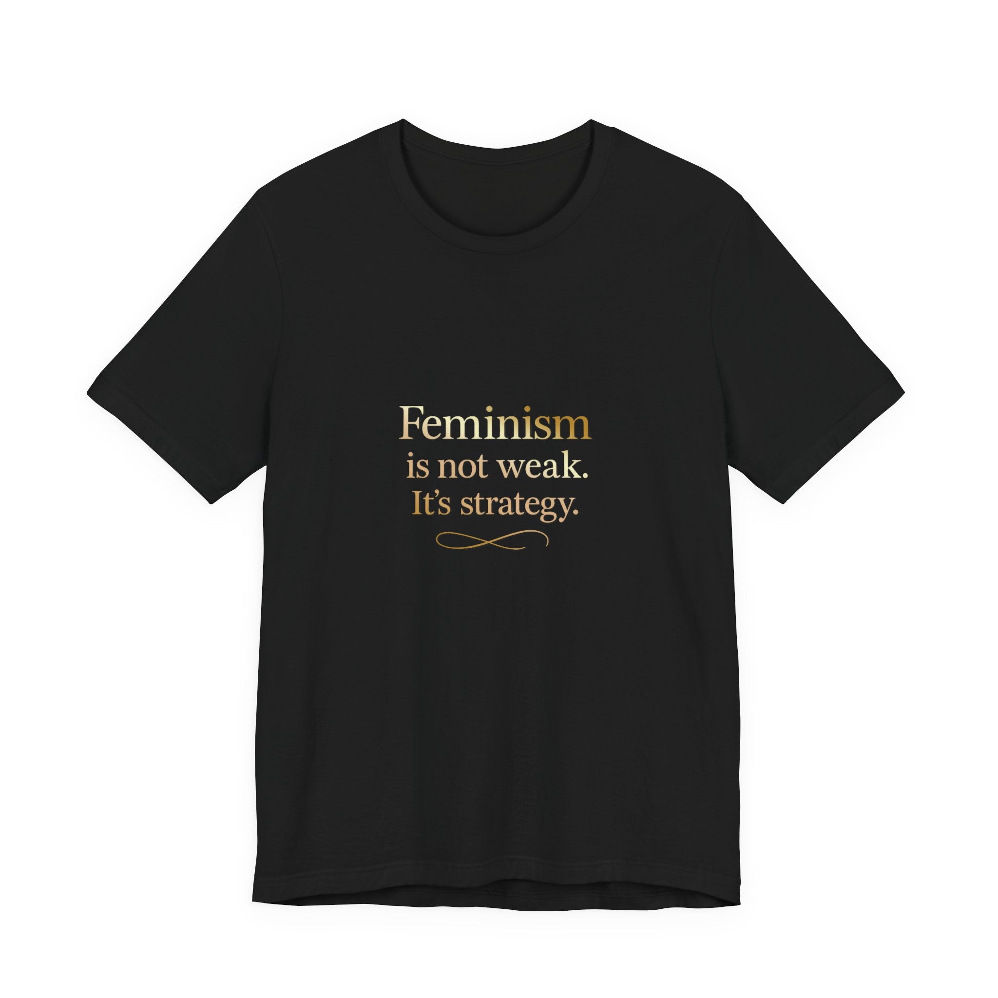 Feminism Is Not Weak Tee Bold Feminist Statement Shirt