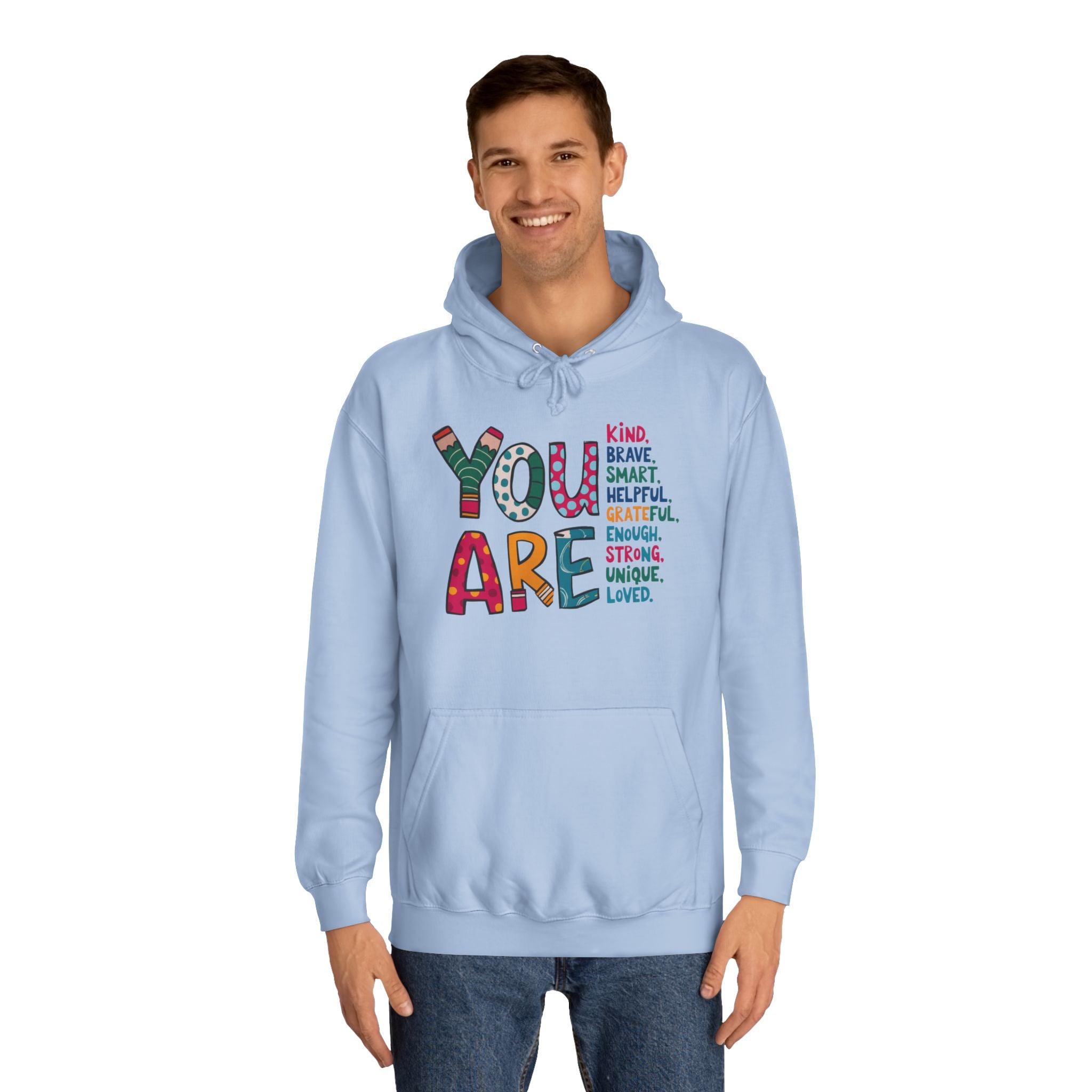 You Are Kind Unisex College Hoodie | Inspirational Sweatshirt, Cozy Gift for Students, Graduation, Self-Love, Positive Affirmation