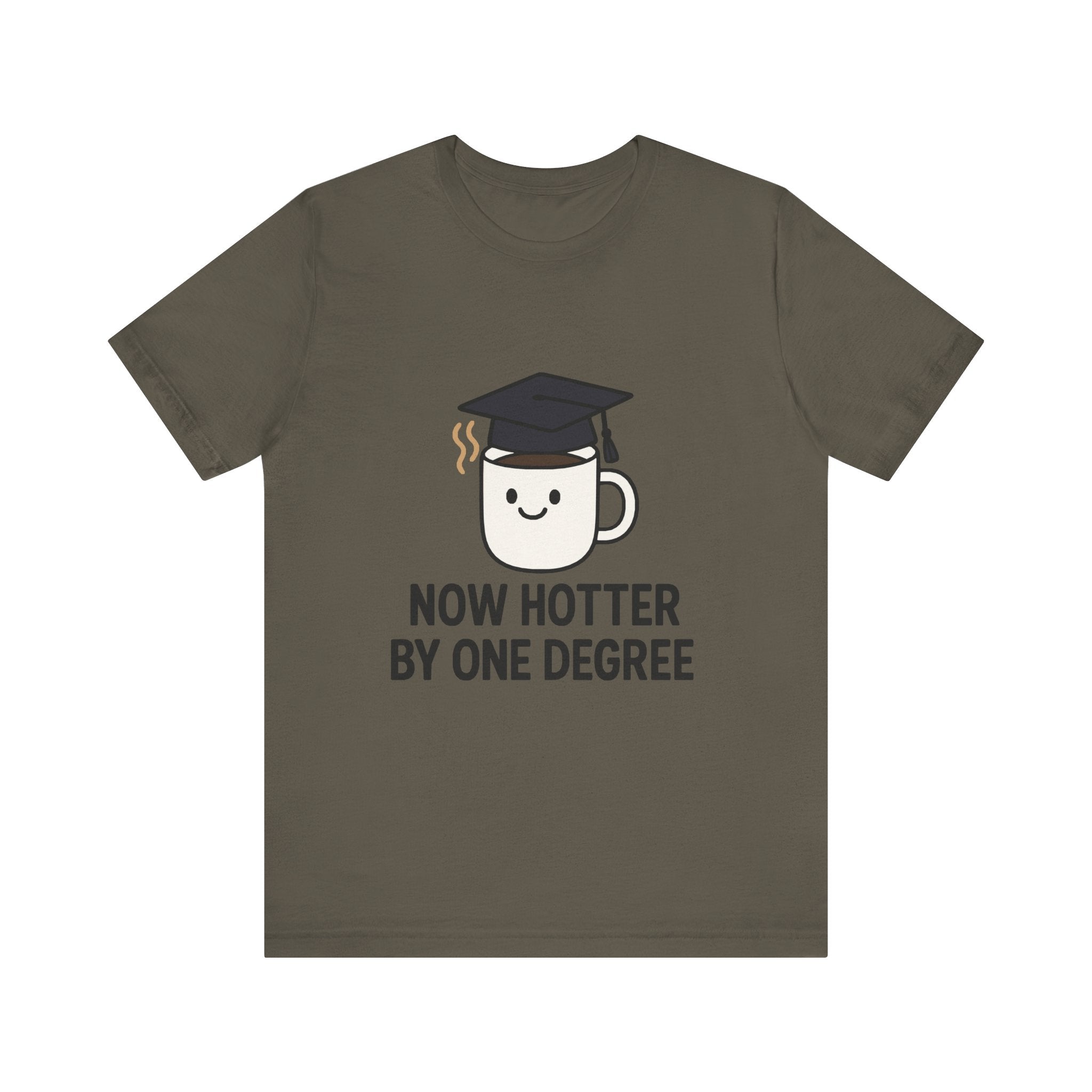 Graduating Quote T-Shirt, Funny Grad Tee, Unisex Jersey Shirt, Sarcastic Graduation Gift, College Humor Top