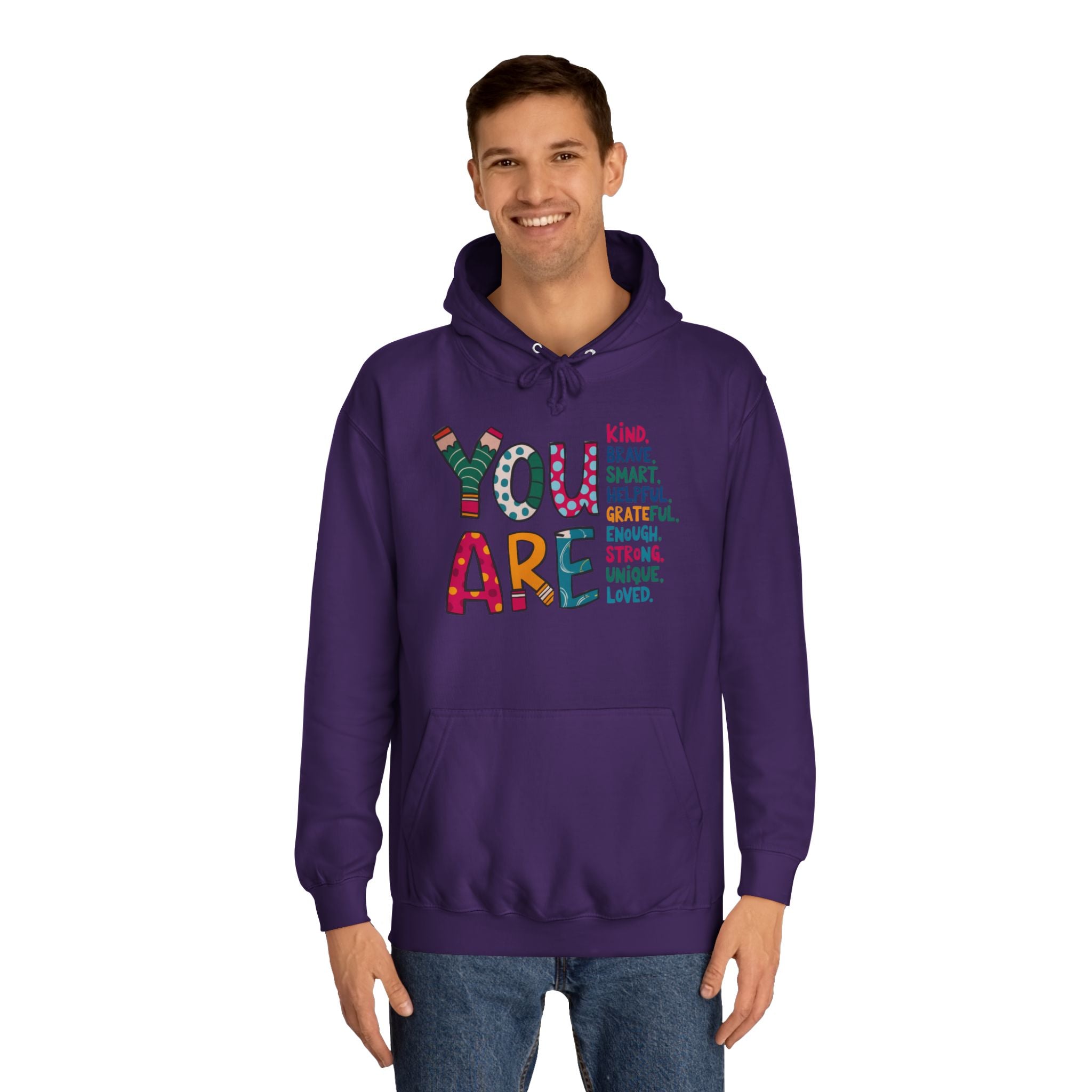 You Are Kind Unisex College Hoodie | Inspirational Sweatshirt, Cozy Gift for Students, Graduation, Self-Love, Positive Affirmation