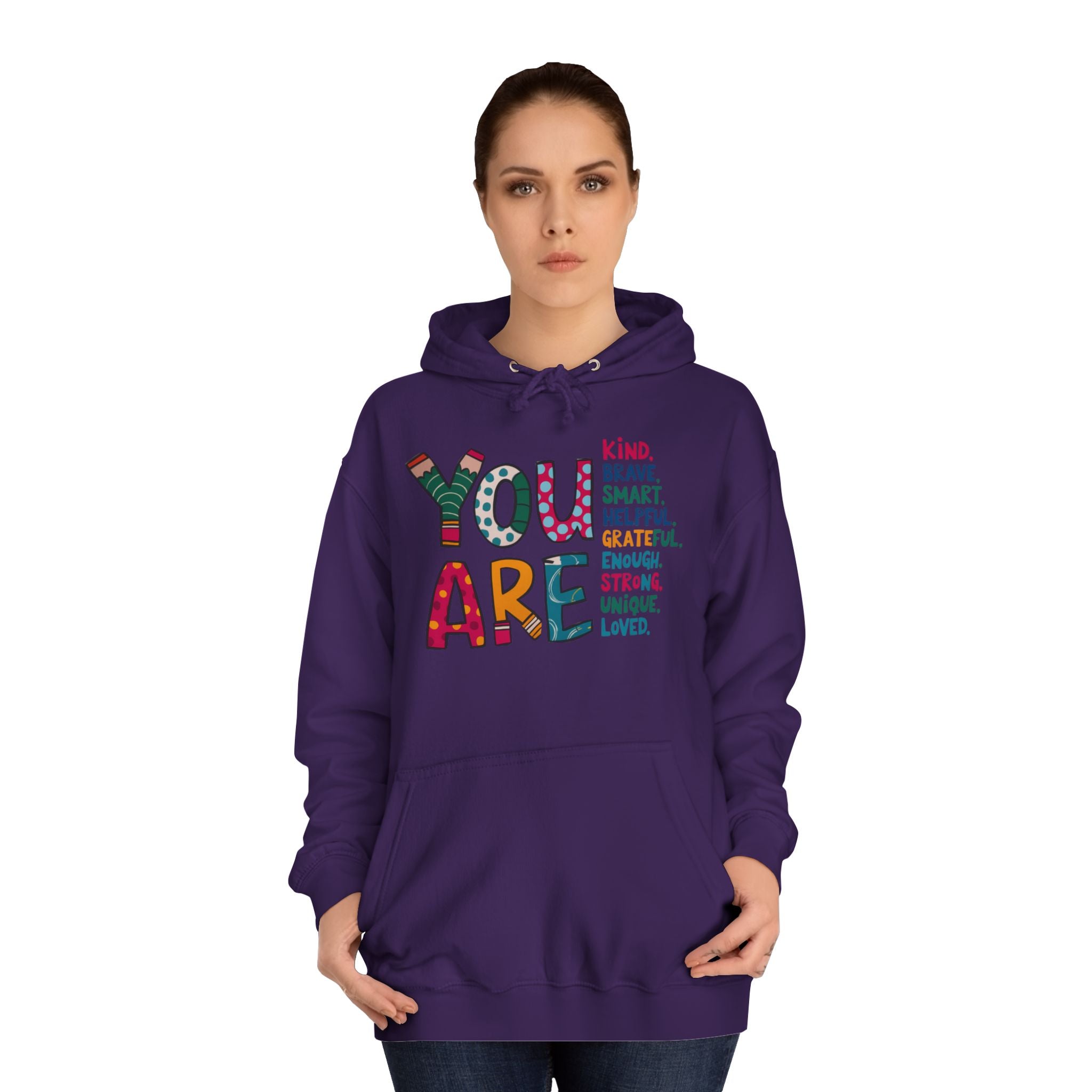 You Are Kind Unisex College Hoodie | Inspirational Sweatshirt, Cozy Gift for Students, Graduation, Self-Love, Positive Affirmation
