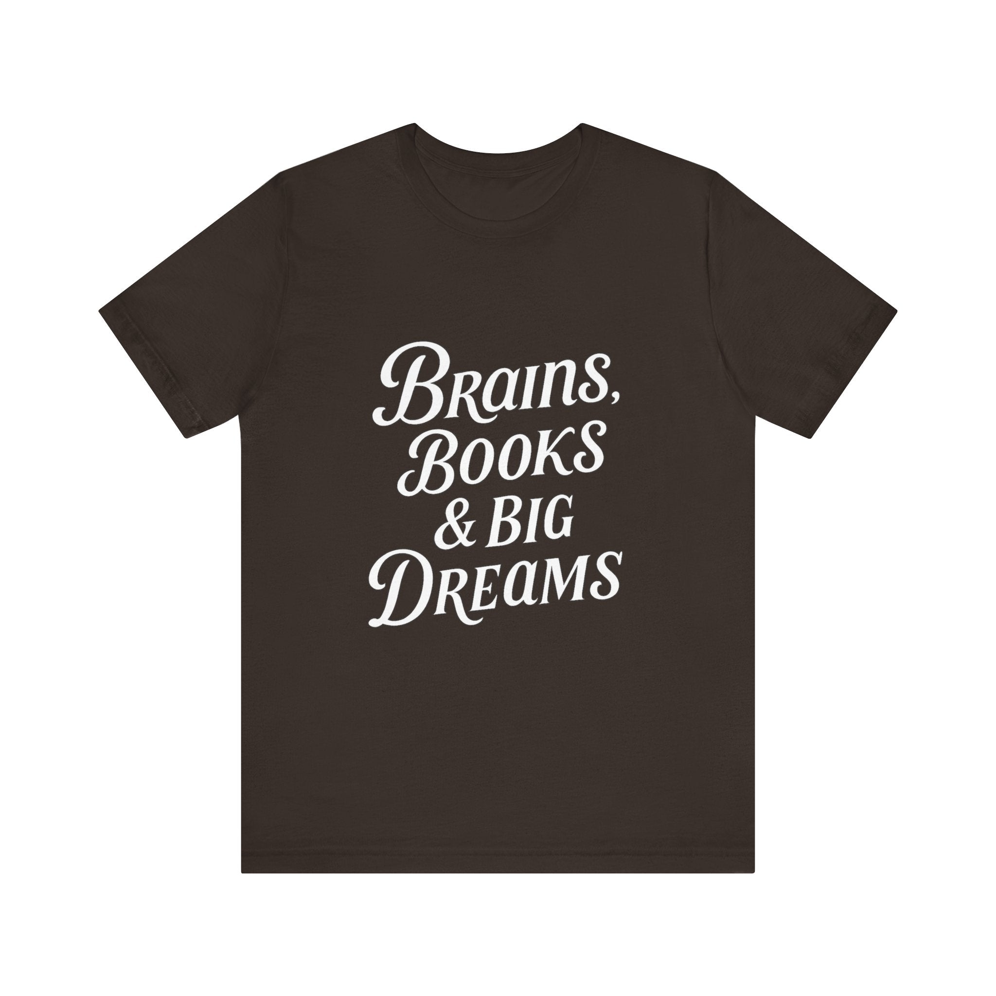 Brainiac Tee, Book Lover Shirt, Big Dreams T-Shirt, Unisex Graphic Top, Intellectual Clothing