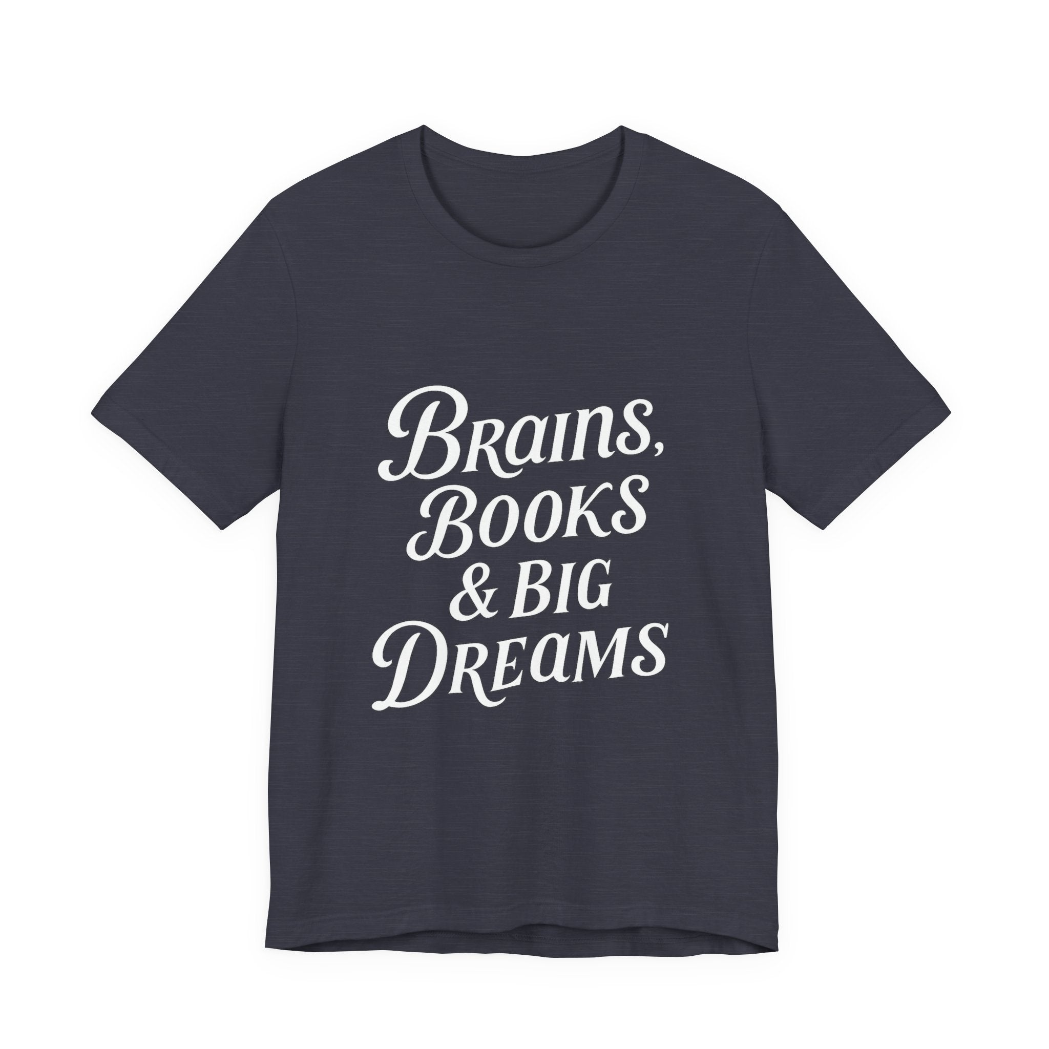 Brainiac Tee, Book Lover Shirt, Big Dreams T-Shirt, Unisex Graphic Top, Intellectual Clothing