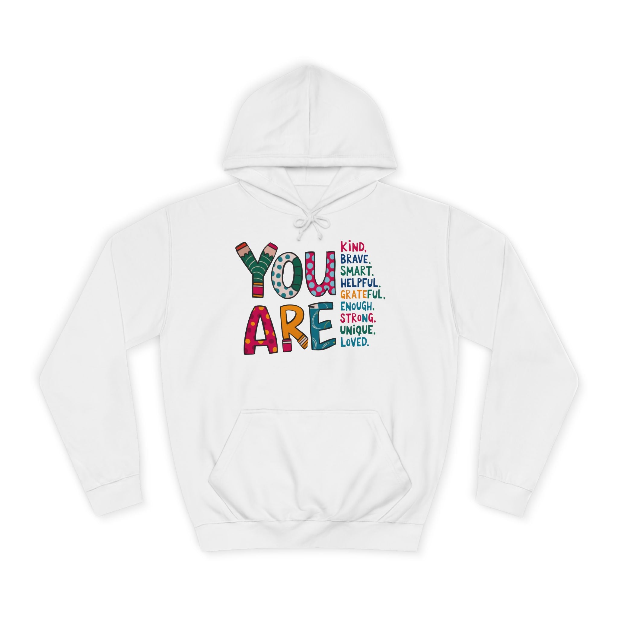 You Are Kind Unisex College Hoodie | Inspirational Sweatshirt, Cozy Gift for Students, Graduation, Self-Love, Positive Affirmation