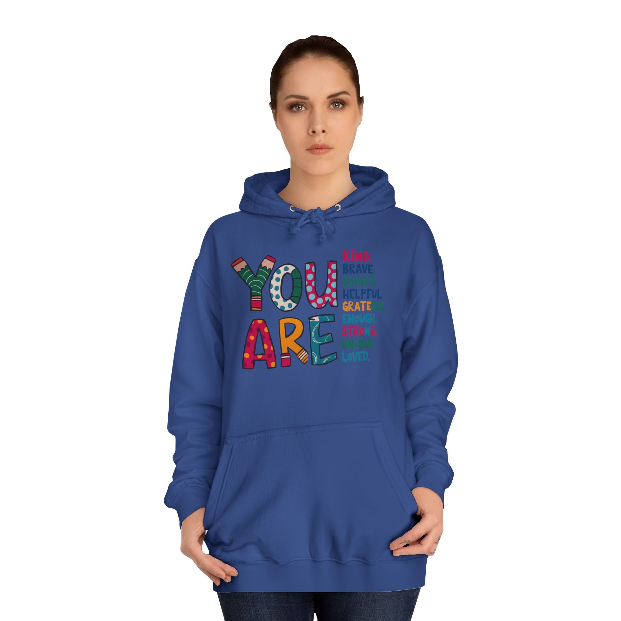 You Are Kind Unisex College Hoodie | Inspirational Sweatshirt, Cozy Gift for Students, Graduation, Self-Love, Positive Affirmation