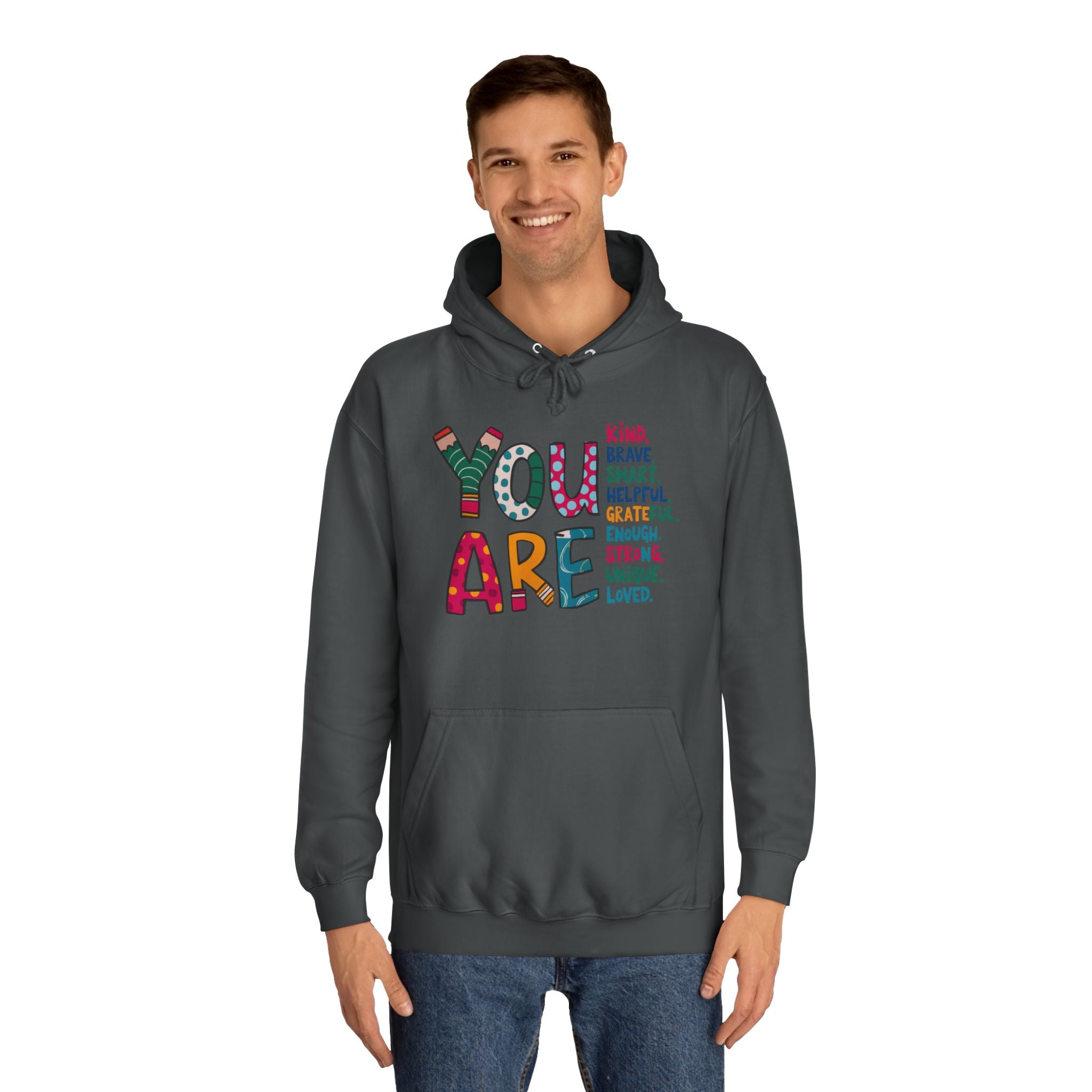 You Are Kind Unisex College Hoodie | Inspirational Sweatshirt, Cozy Gift for Students, Graduation, Self-Love, Positive Affirmation