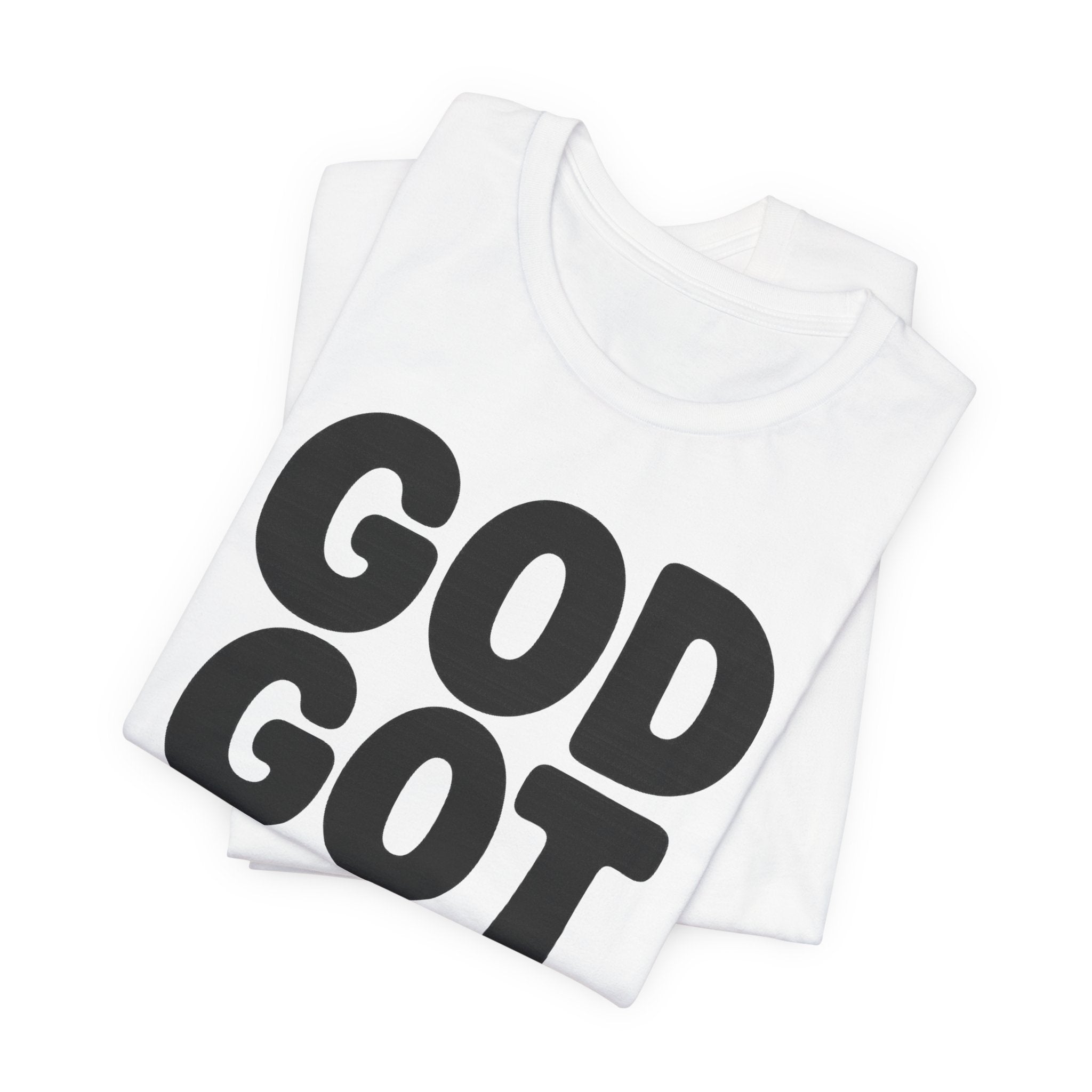 GOD GOT ME Religious T-Shirt, Christian Design. Clothing, Inspirational Tee, Faith Shirt, Unisex Jersey Short Sleeve Tee with