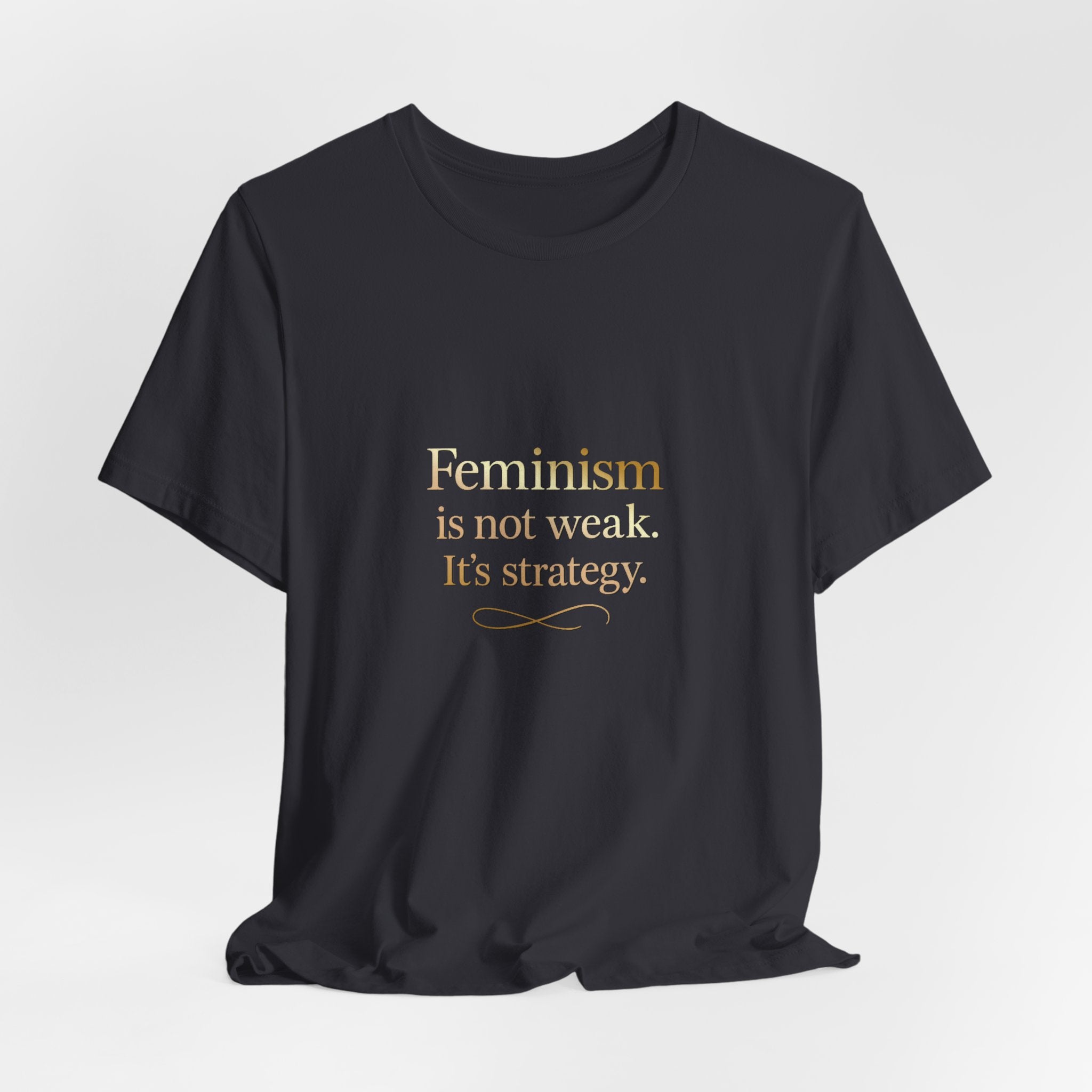 Feminism Is Not Weak Tee Bold Feminist Statement Shirt