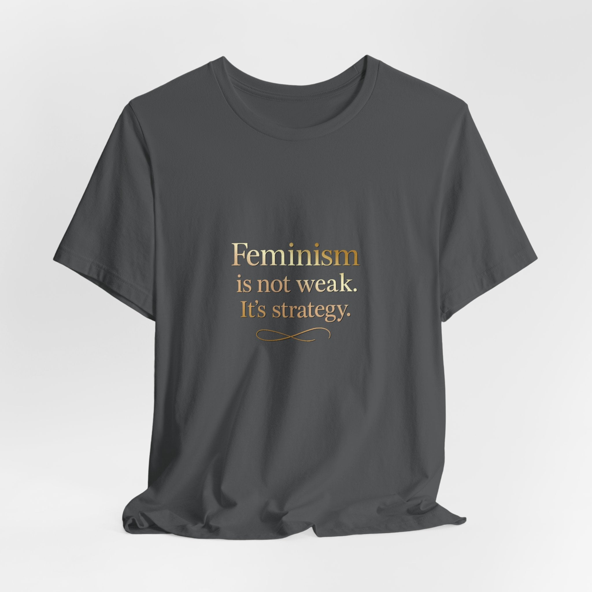 Feminism Is Not Weak Tee Bold Feminist Statement Shirt