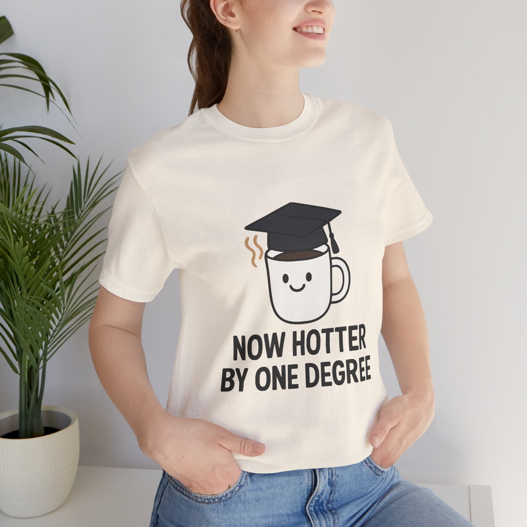 Graduating Quote T-Shirt, Funny Grad Tee, Unisex Jersey Shirt, Sarcastic Graduation Gift, College Humor Top