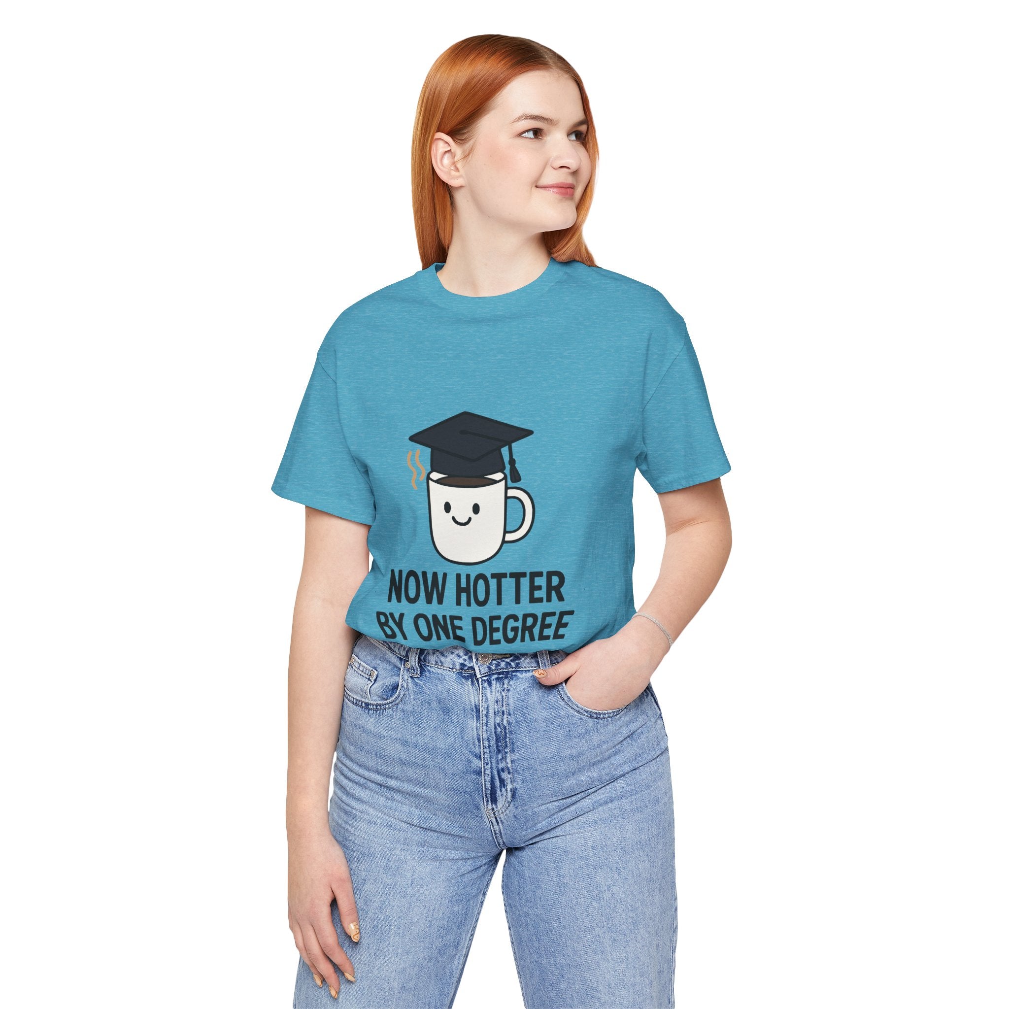 Graduating Quote T-Shirt, Funny Grad Tee, Unisex Jersey Shirt, Sarcastic Graduation Gift, College Humor Top