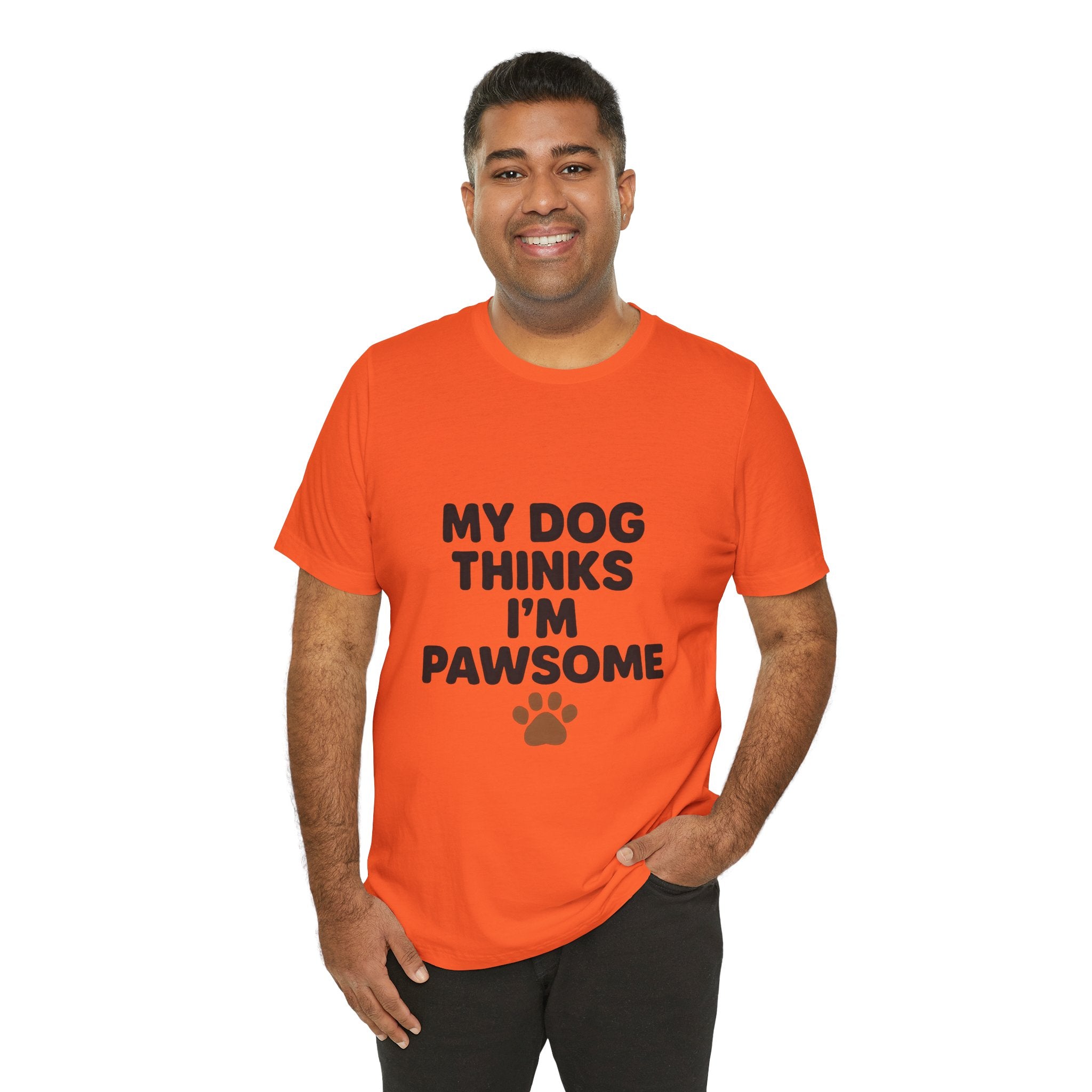 My Dog Thinks I'm Pawsome Unisex Tee, Pet Lover Gift, Dog Mom Shirt, Funny Dog T-Shirt, Cute Canine Apparel, Birthday Gift for Dog Owners