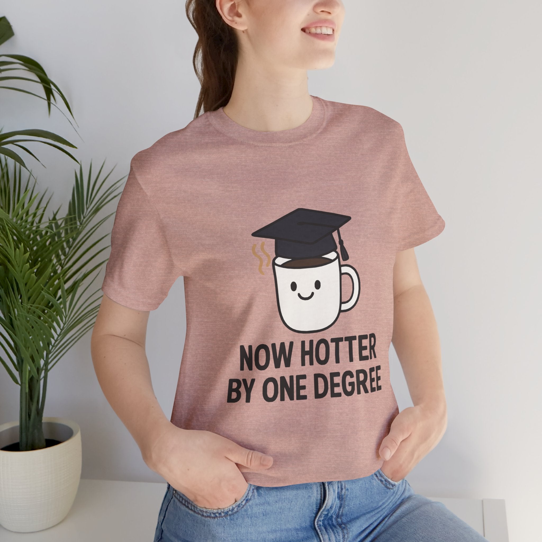 Graduating Quote T-Shirt, Funny Grad Tee, Unisex Jersey Shirt, Sarcastic Graduation Gift, College Humor Top