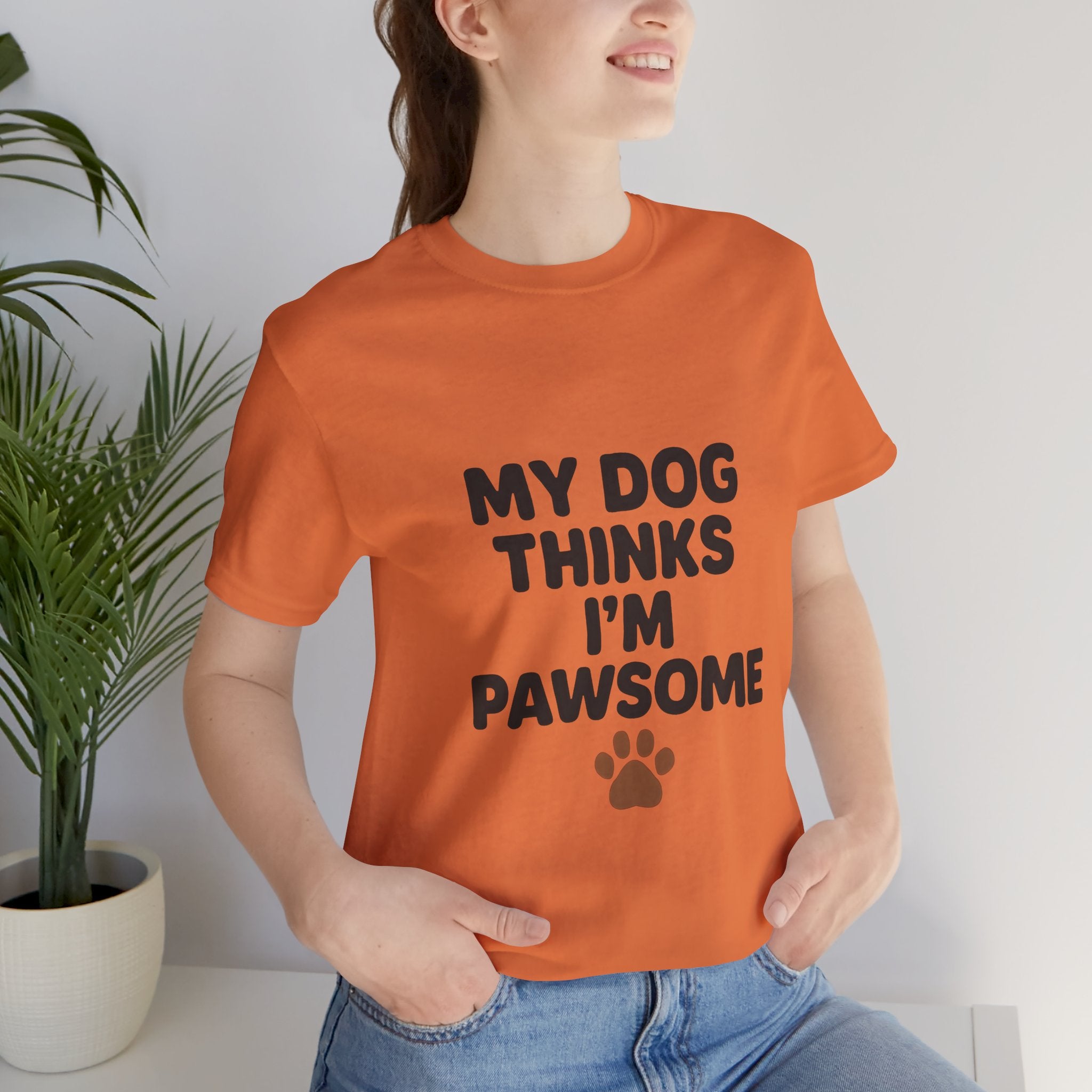 My Dog Thinks I'm Pawsome Unisex Tee, Pet Lover Gift, Dog Mom Shirt, Funny Dog T-Shirt, Cute Canine Apparel, Birthday Gift for Dog Owners