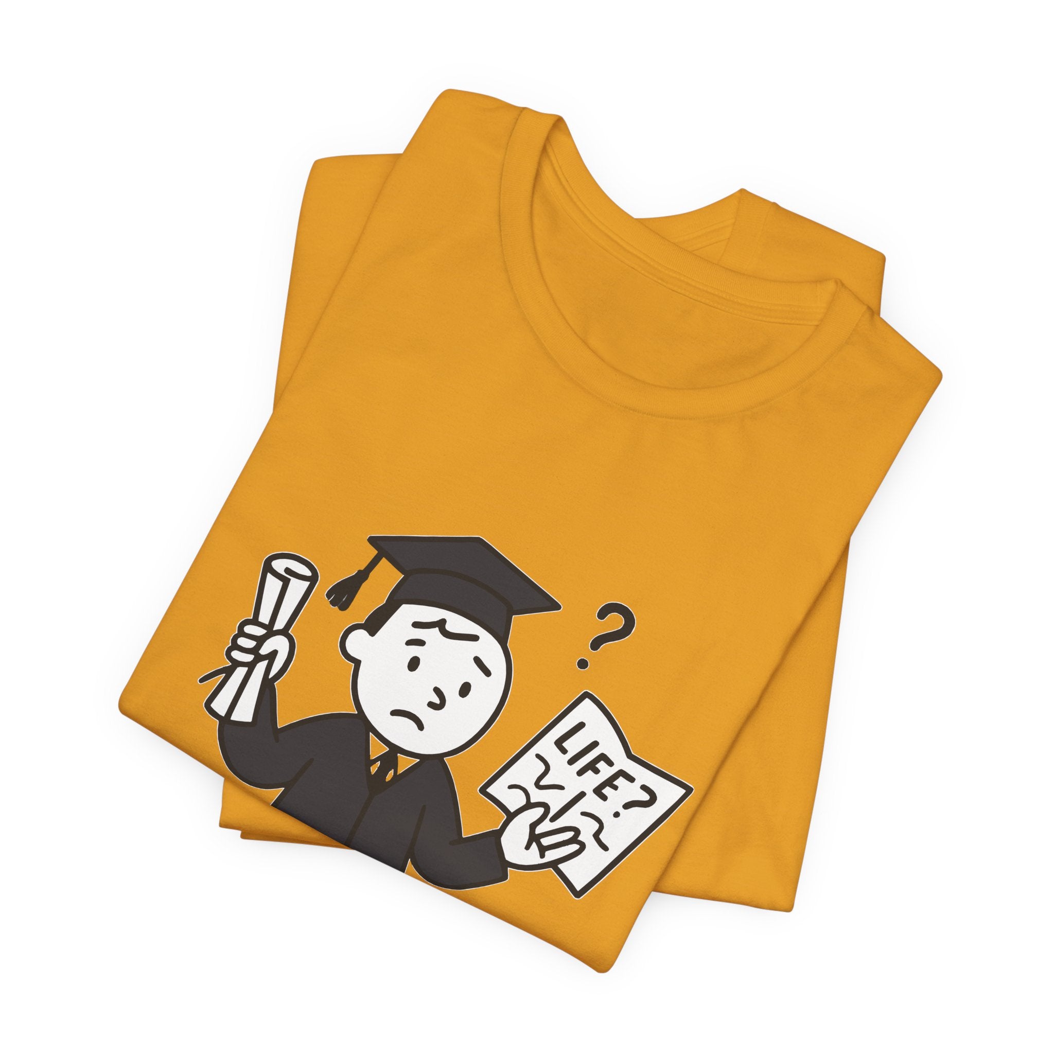 Graduation Humor Tee | Unisex Jersey Short Sleeve Shirt, Funny Graduation Gift, College Shirt, Life After Degree Tee, Graduate T-Shirt