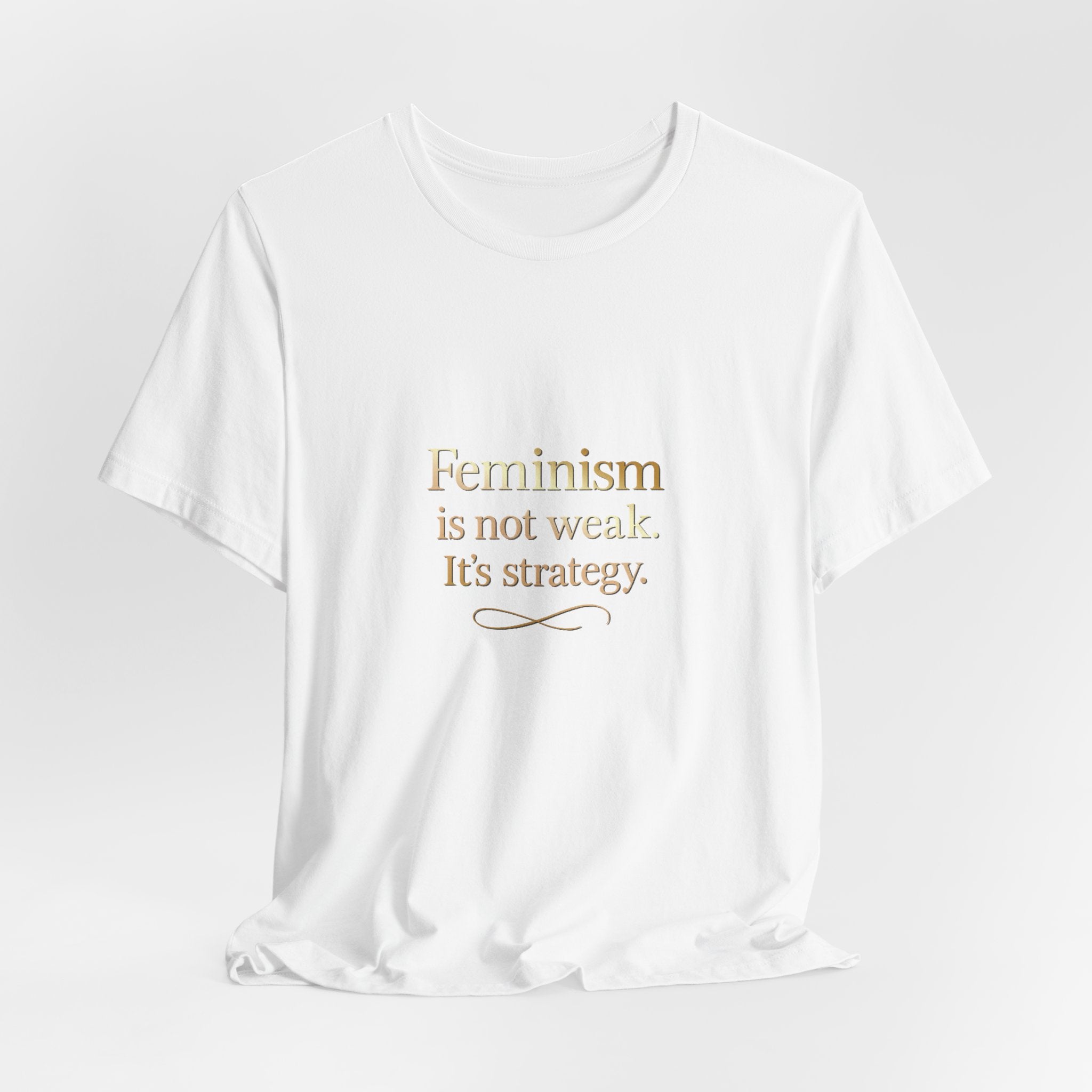 Feminism Is Not Weak Tee Bold Feminist Statement Shirt