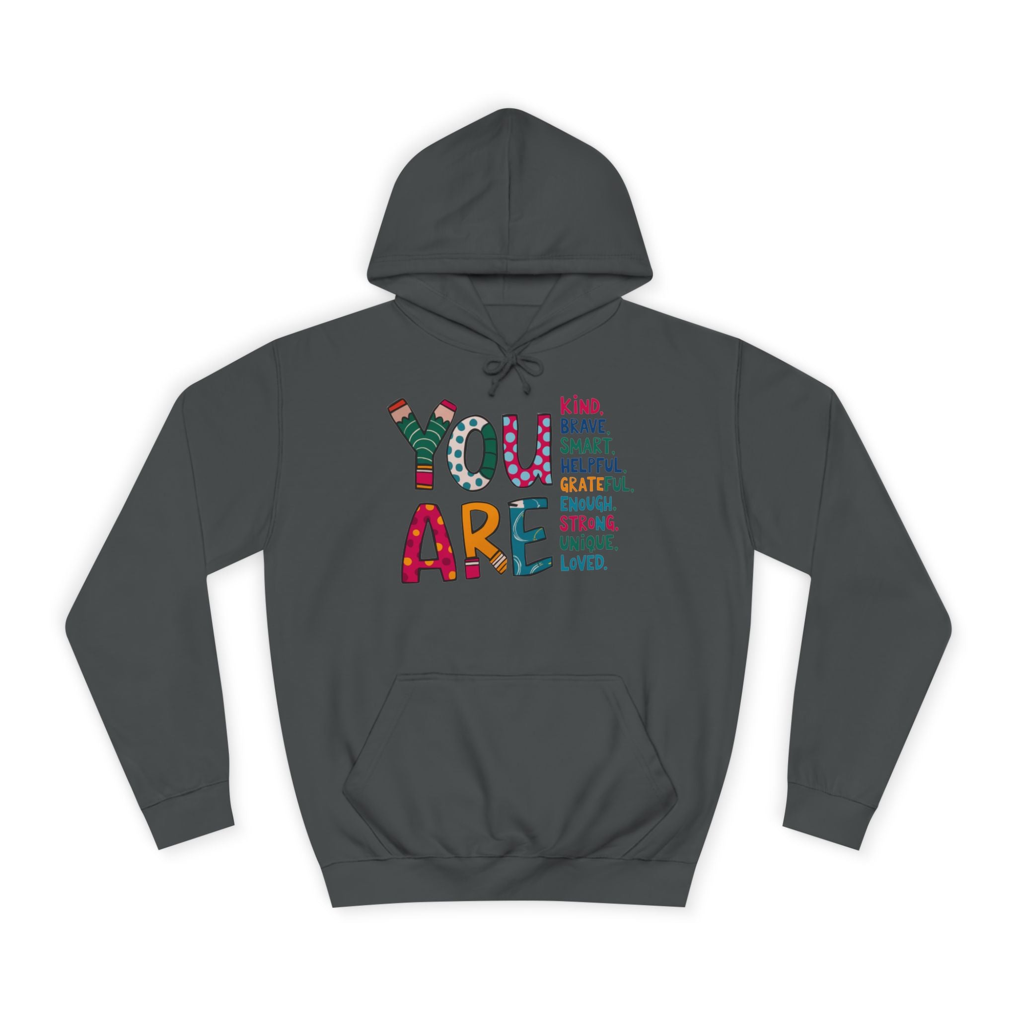 You Are Kind Unisex College Hoodie | Inspirational Sweatshirt, Cozy Gift for Students, Graduation, Self-Love, Positive Affirmation