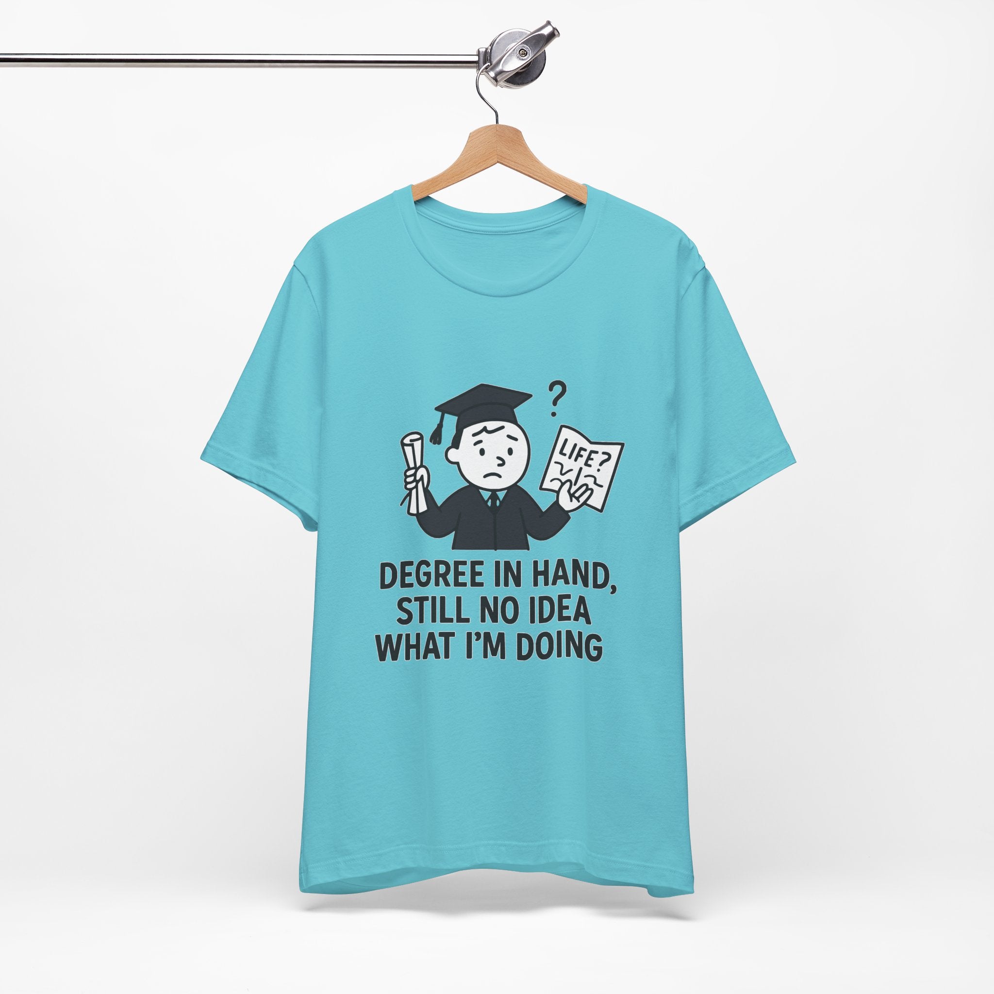 Graduation Humor Tee | Unisex Jersey Short Sleeve Shirt, Funny Graduation Gift, College Shirt, Life After Degree Tee, Graduate T-Shirt