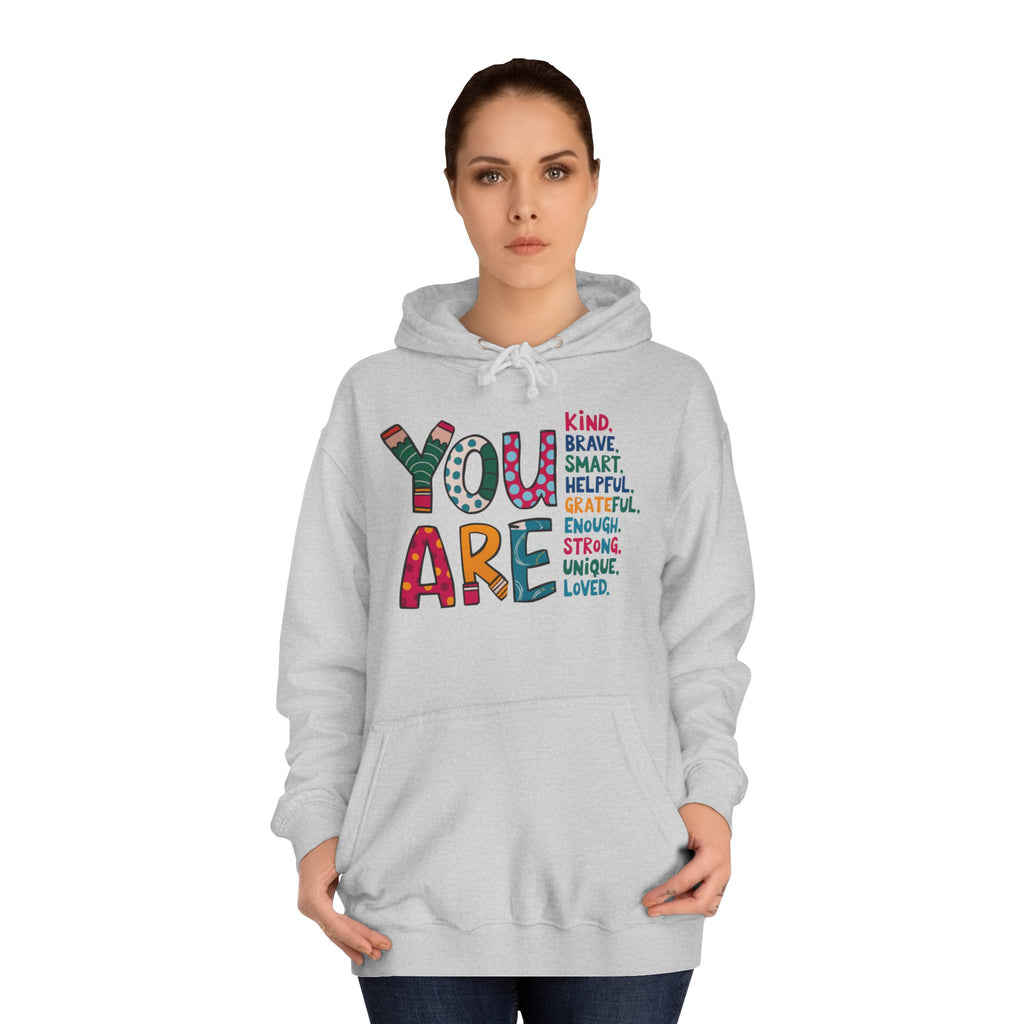 You Are Kind Unisex College Hoodie | Inspirational Sweatshirt, Cozy Gift for Students, Graduation, Self-Love, Positive Affirmation