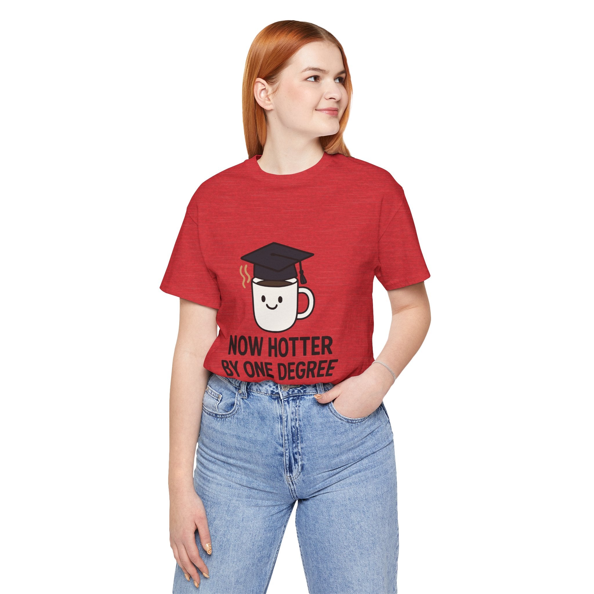 Graduating Quote T-Shirt, Funny Grad Tee, Unisex Jersey Shirt, Sarcastic Graduation Gift, College Humor Top