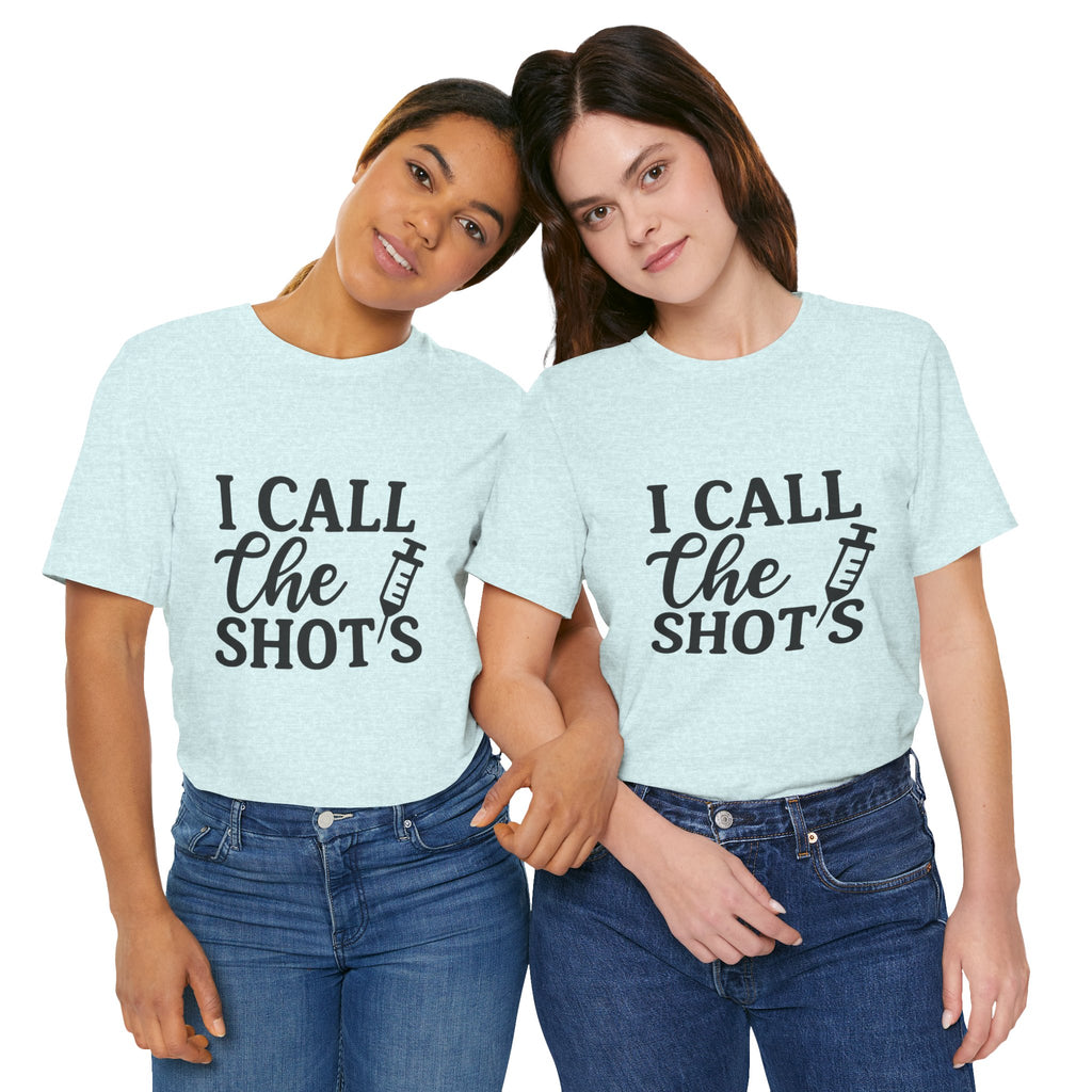 I Call the Shots  Tee, Fun Medical Humor Tee, Gift for Nurses, Healthcare Professional Shirt, Quirky Vaccine Shirt, [...]