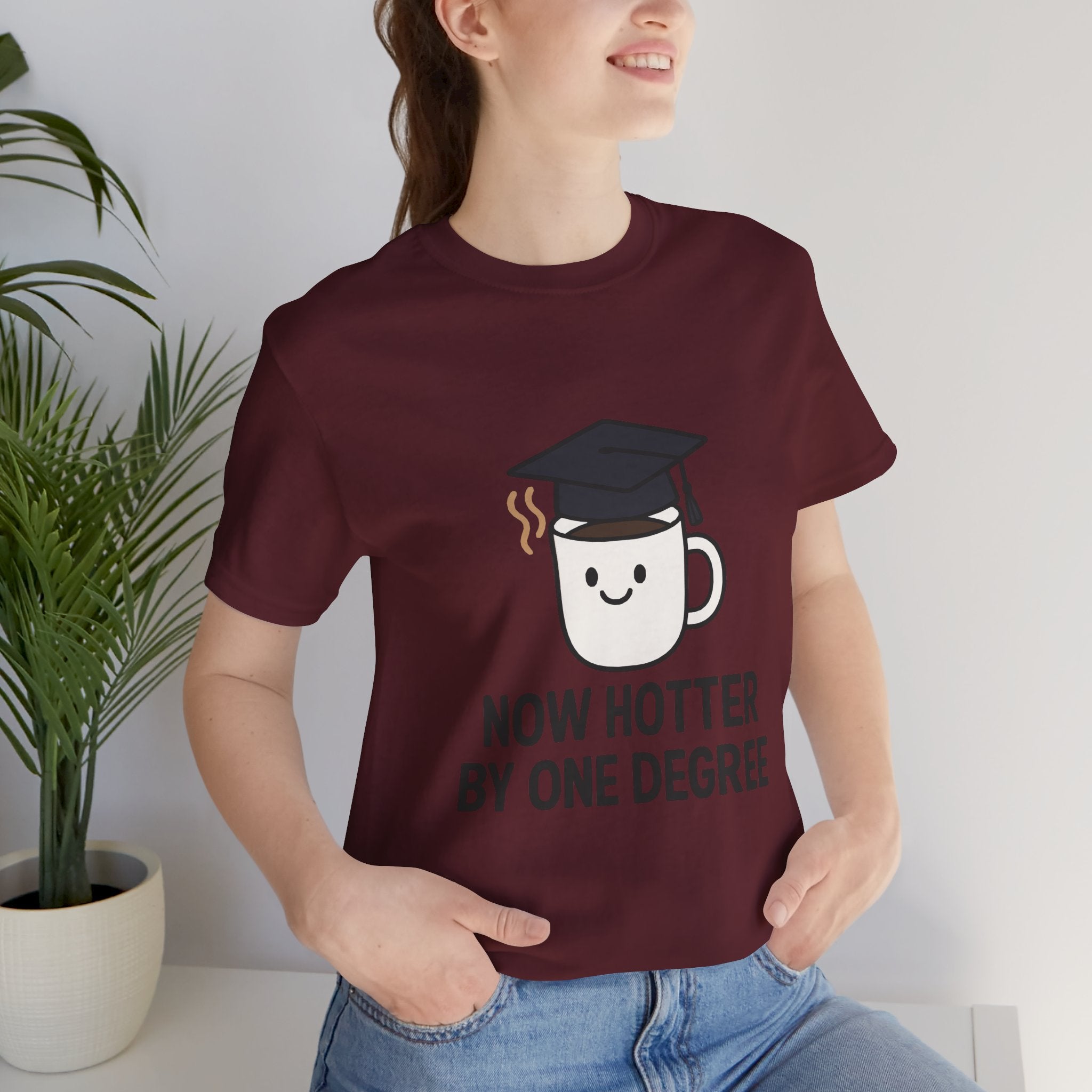 Graduating Quote T-Shirt, Funny Grad Tee, Unisex Jersey Shirt, Sarcastic Graduation Gift, College Humor Top