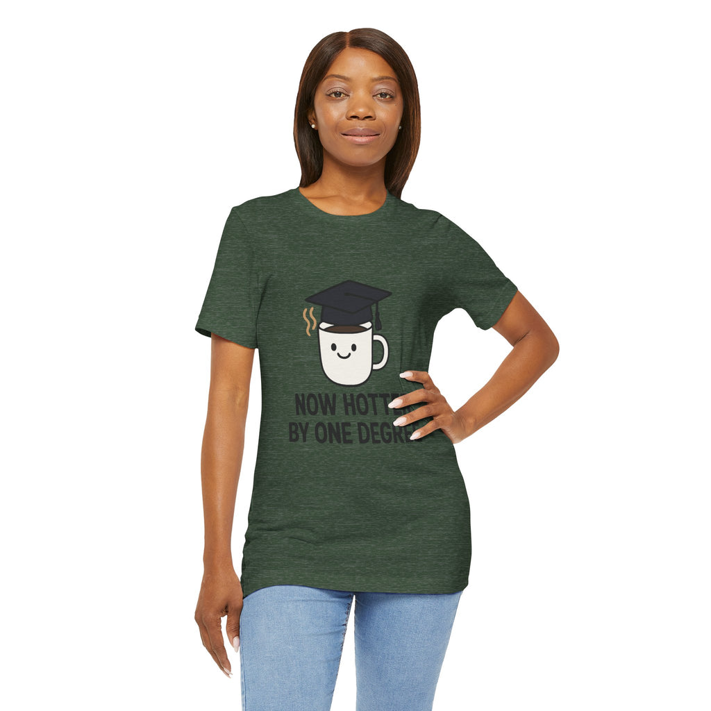 Graduating Quote T-Shirt, Funny Grad Tee, Unisex Jersey Shirt, Sarcastic Graduation Gift, College Humor Top