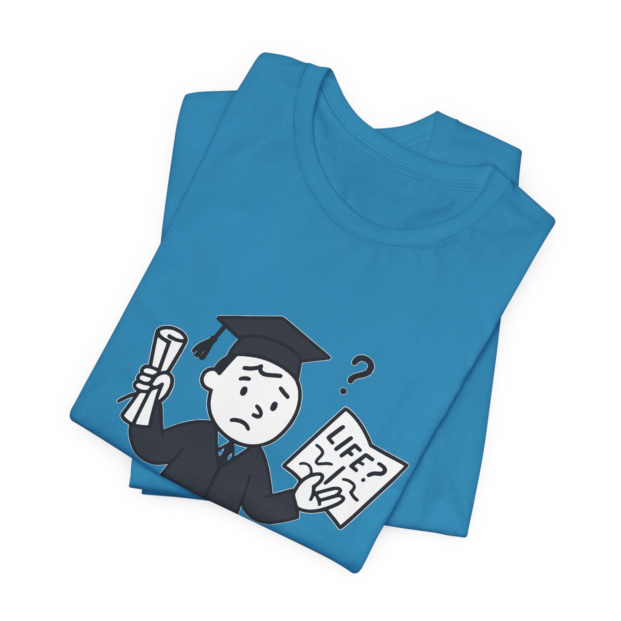 Graduation Humor Tee | Unisex Jersey Short Sleeve Shirt, Funny Graduation Gift, College Shirt, Life After Degree Tee, Graduate T-Shirt