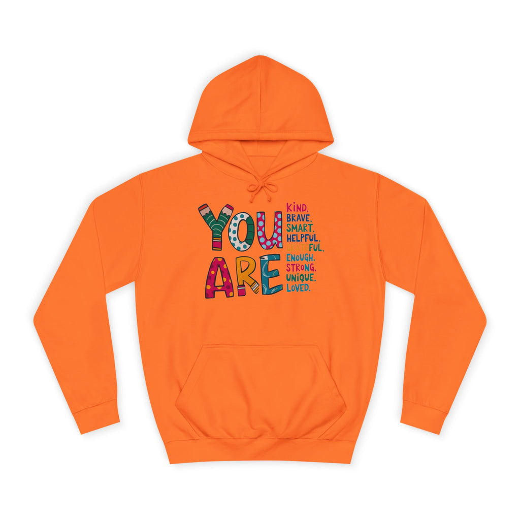 You Are Kind Unisex College Hoodie | Inspirational Sweatshirt, Cozy Gift for Students, Graduation, Self-Love, Positive Affirmation