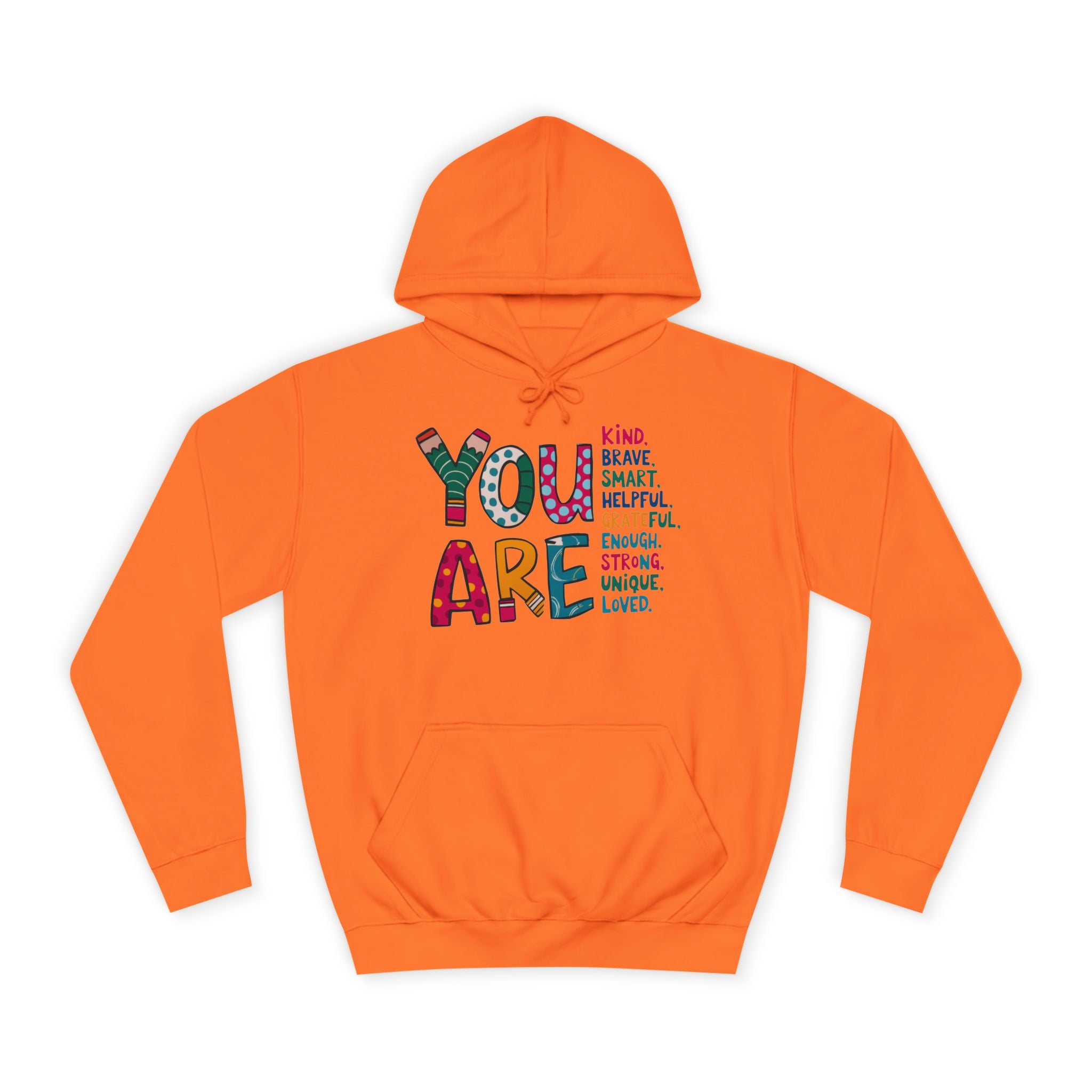 You Are Kind Unisex College Hoodie | Inspirational Sweatshirt, Cozy Gift for Students, Graduation, Self-Love, Positive Affirmation