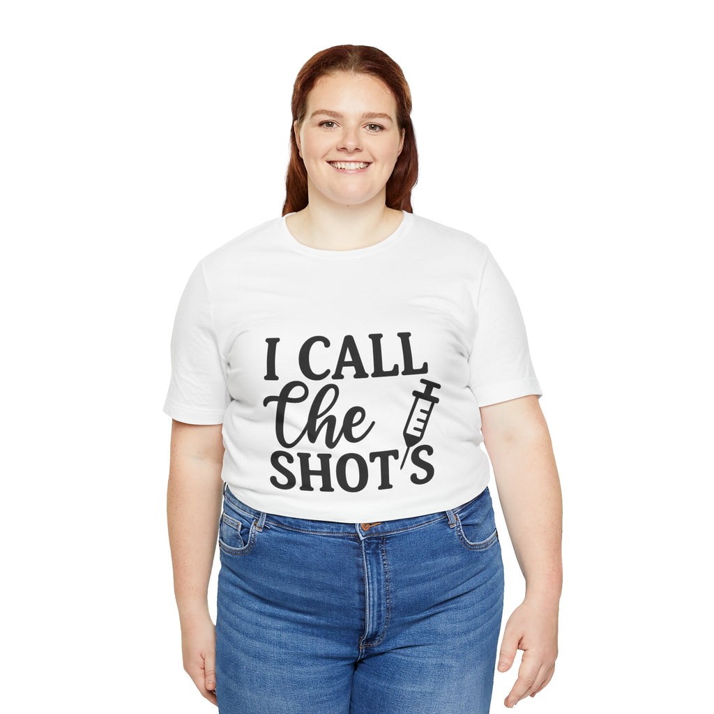 I Call the Shots  Tee, Fun Medical Humor Tee, Gift for Nurses, Healthcare Professional Shirt, Quirky Vaccine Shirt, [...]