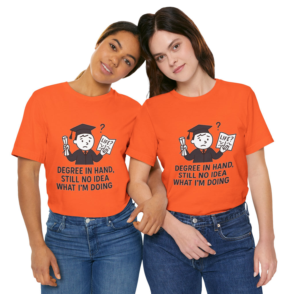 Graduation Humor Tee | Unisex Jersey Short Sleeve Shirt, Funny Graduation Gift, College Shirt, Life After Degree Tee, Graduate T-Shirt