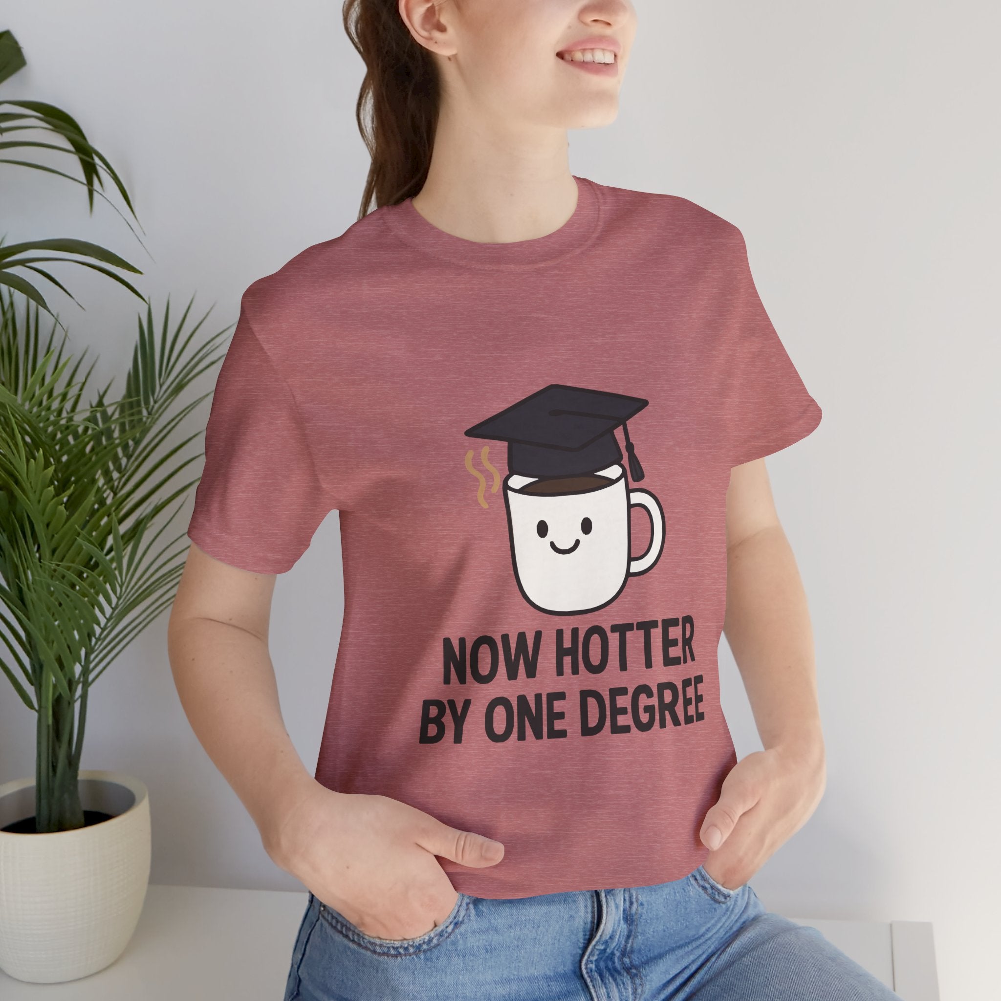 Graduating Quote T-Shirt, Funny Grad Tee, Unisex Jersey Shirt, Sarcastic Graduation Gift, College Humor Top