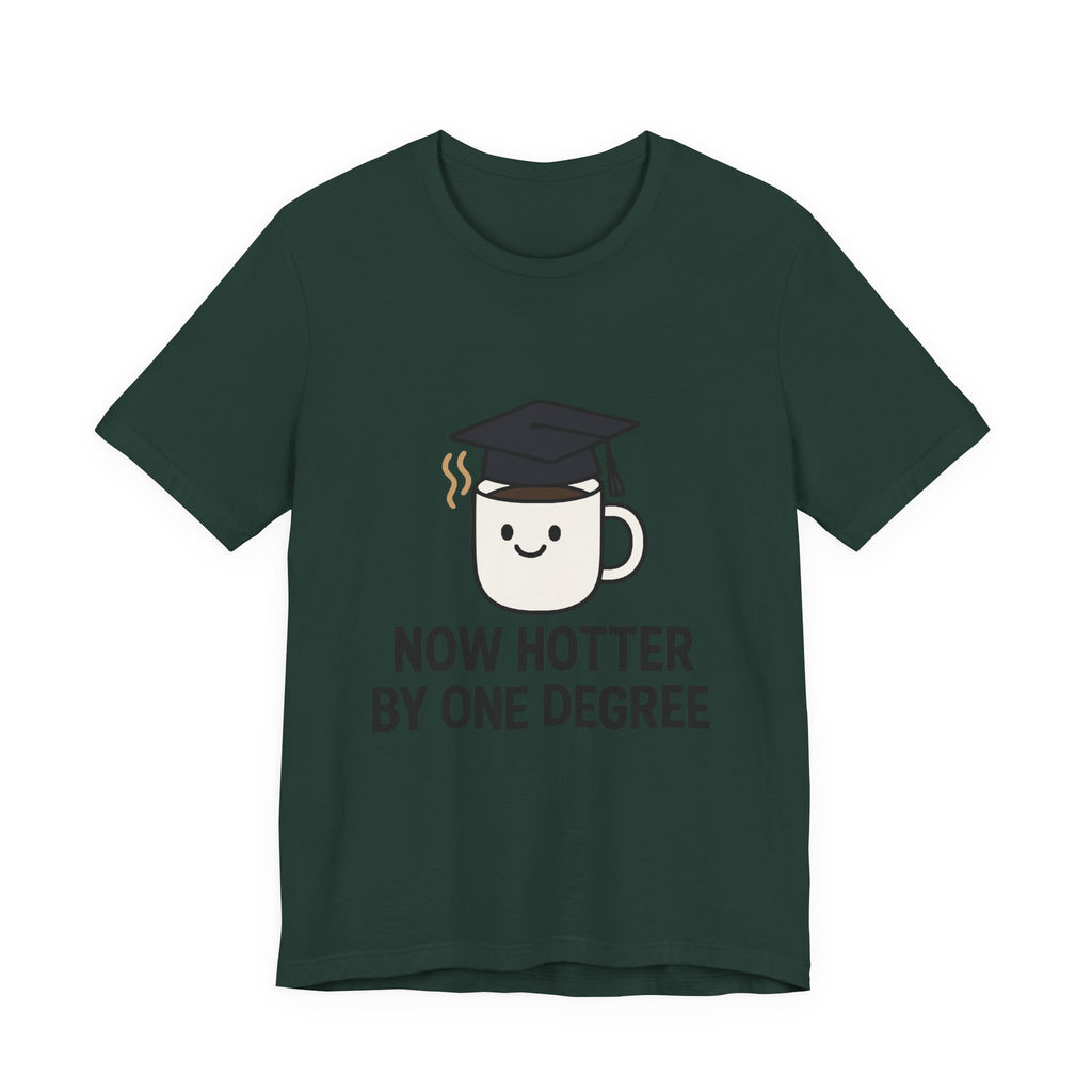 Graduating Quote T-Shirt, Funny Grad Tee, Unisex Jersey Shirt, Sarcastic Graduation Gift, College Humor Top