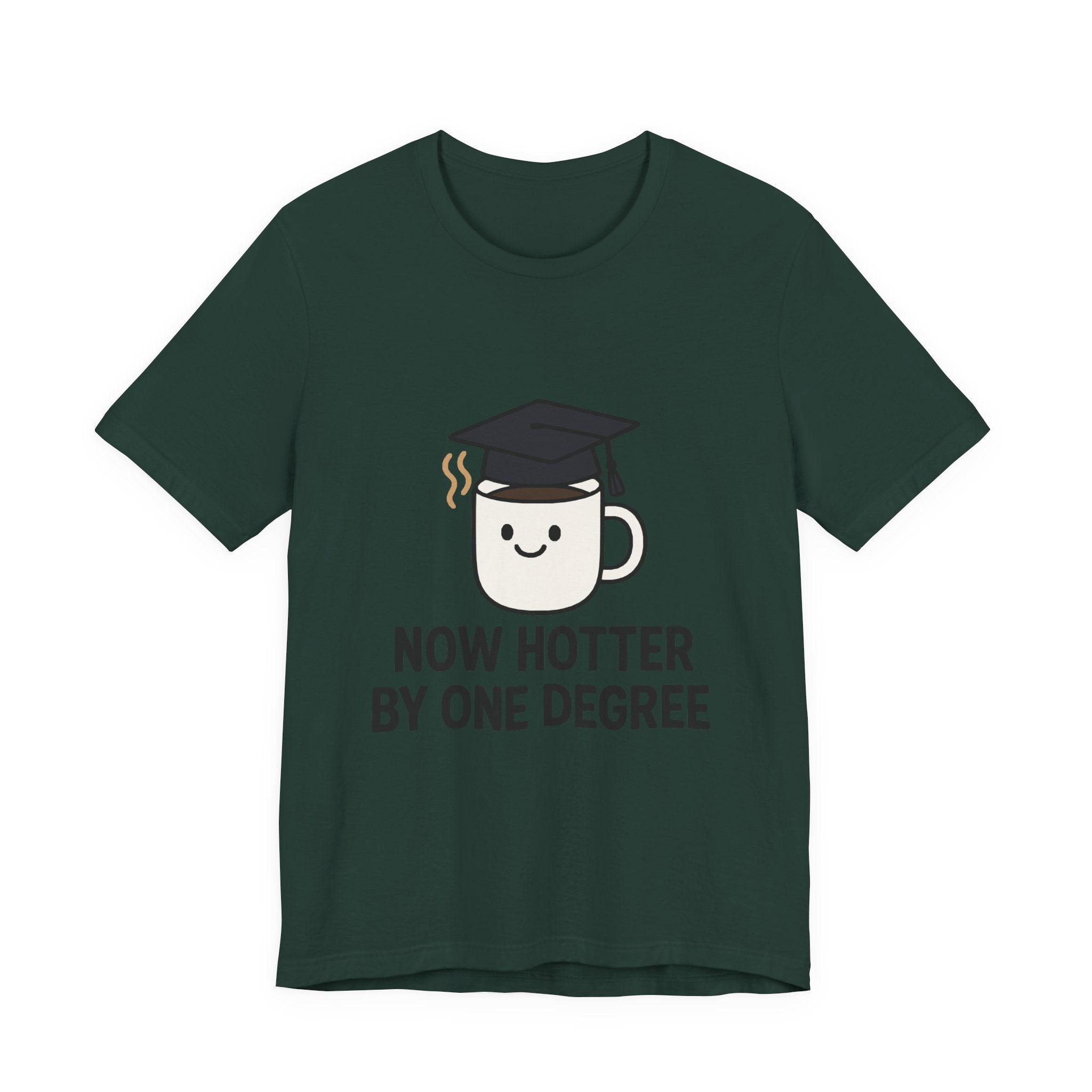 Graduating Quote T-Shirt, Funny Grad Tee, Unisex Jersey Shirt, Sarcastic Graduation Gift, College Humor Top