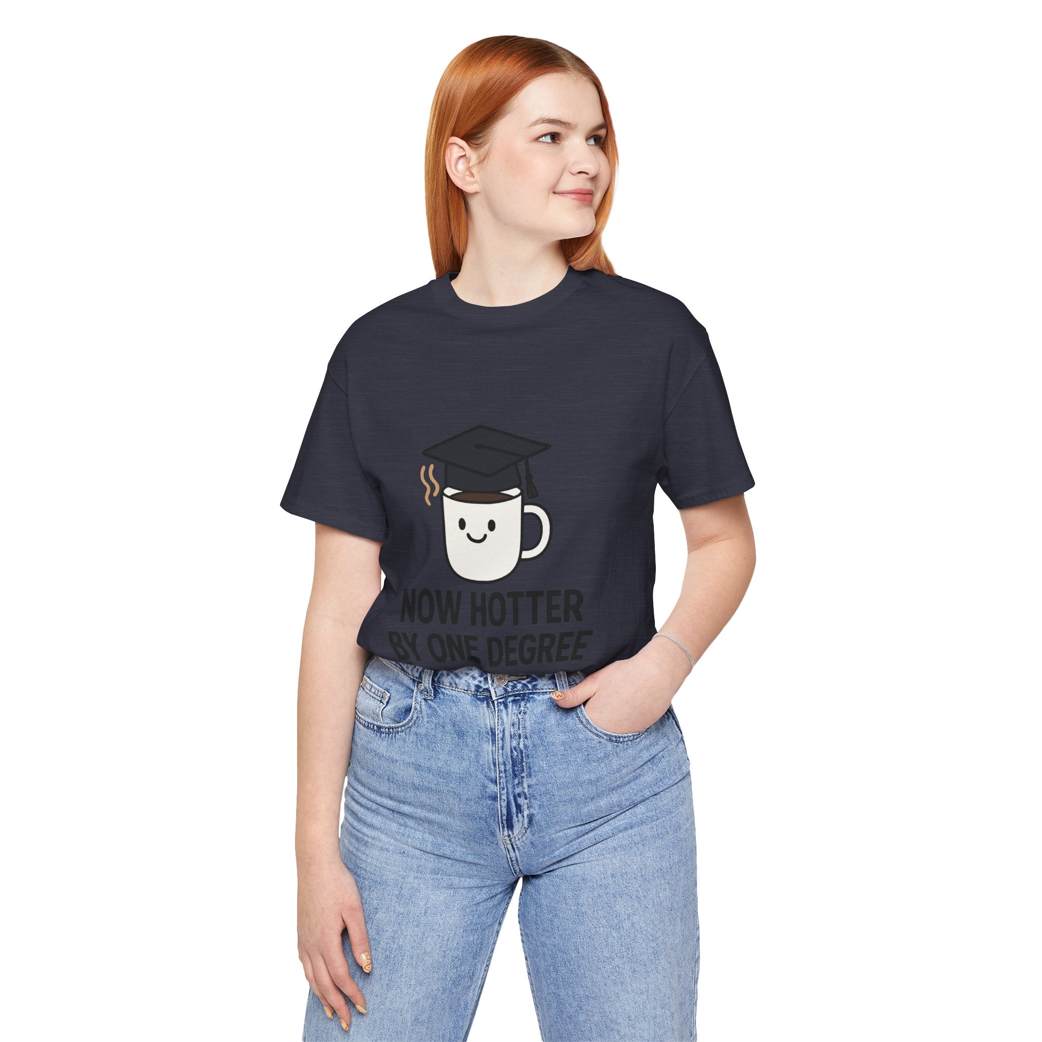 Graduating Quote T-Shirt, Funny Grad Tee, Unisex Jersey Shirt, Sarcastic Graduation Gift, College Humor Top