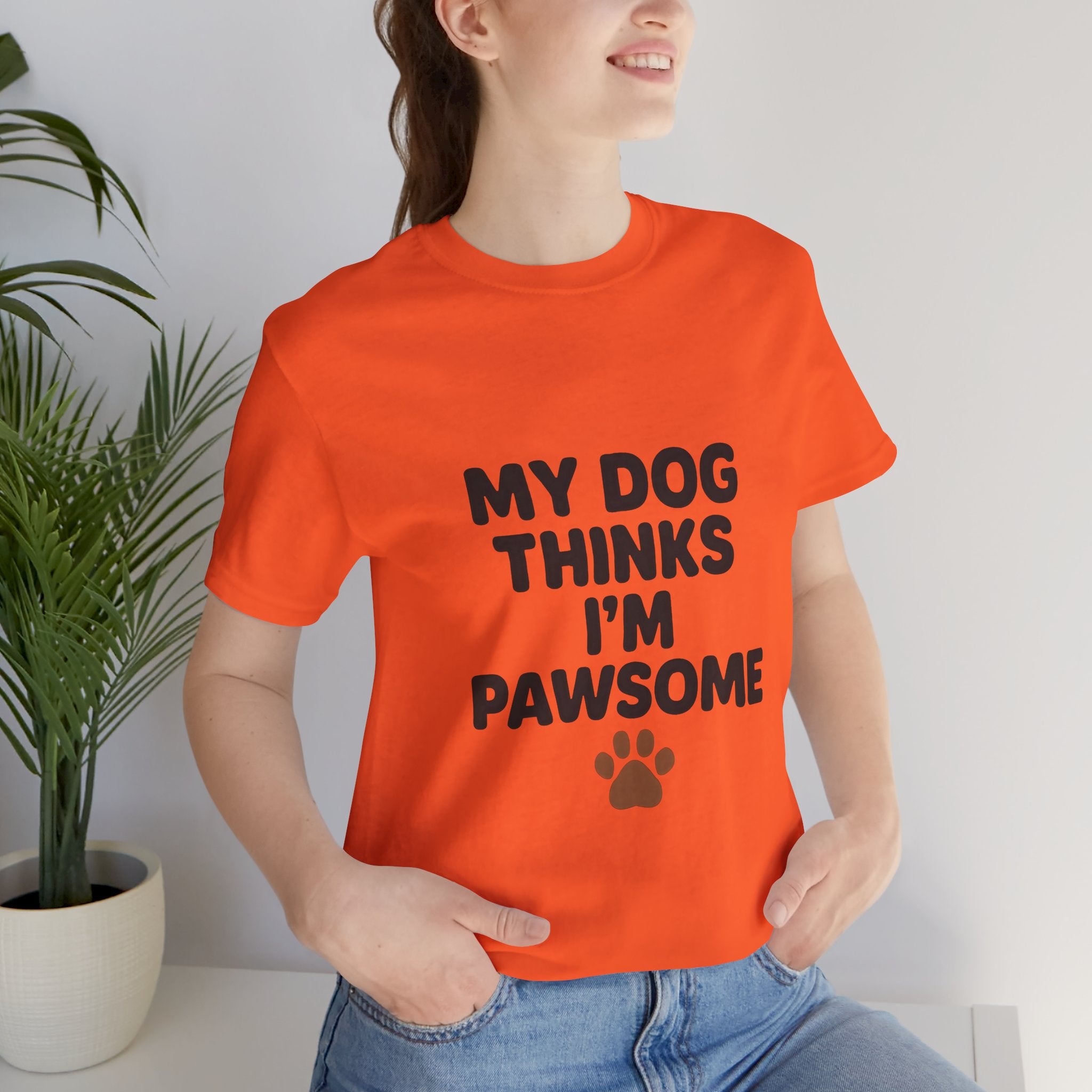My Dog Thinks I'm Pawsome Unisex Tee, Pet Lover Gift, Dog Mom Shirt, Funny Dog T-Shirt, Cute Canine Apparel, Birthday Gift for Dog Owners