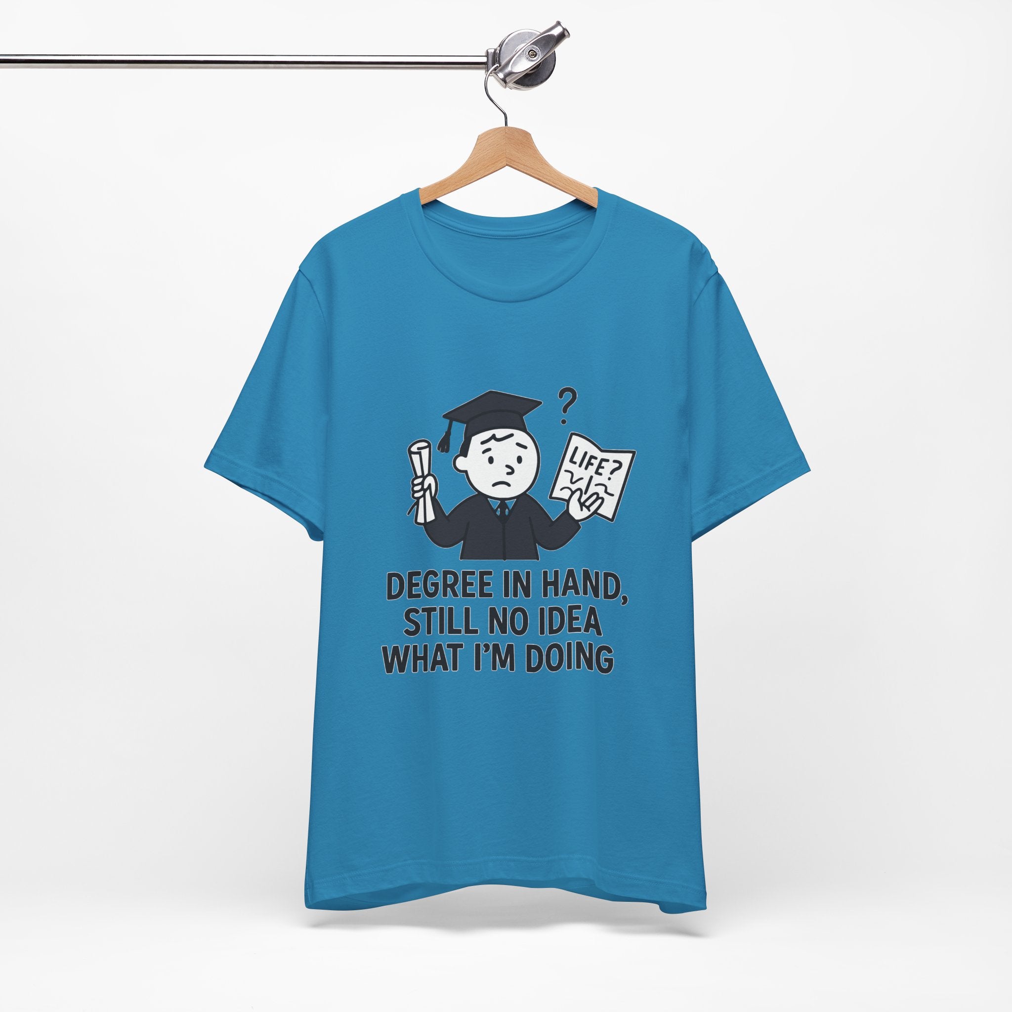 Graduation Humor Tee | Unisex Jersey Short Sleeve Shirt, Funny Graduation Gift, College Shirt, Life After Degree Tee, Graduate T-Shirt
