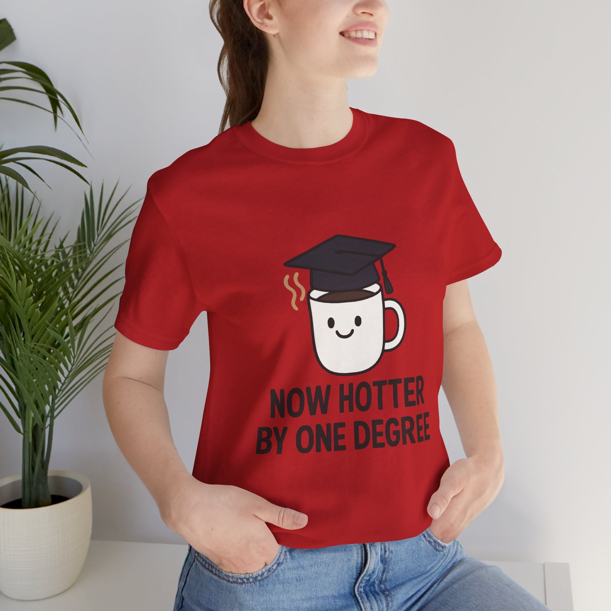 Graduating Quote T-Shirt, Funny Grad Tee, Unisex Jersey Shirt, Sarcastic Graduation Gift, College Humor Top