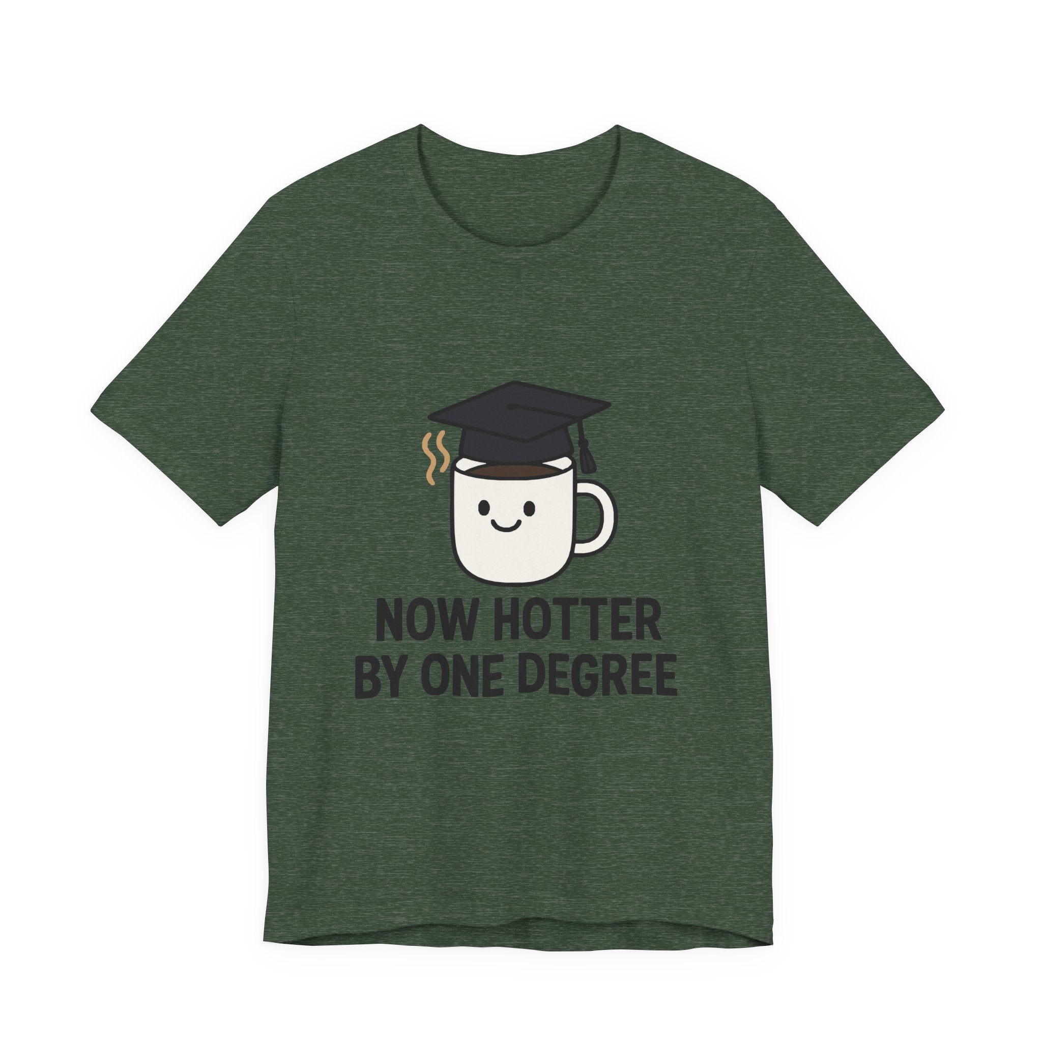 Graduating Quote T-Shirt, Funny Grad Tee, Unisex Jersey Shirt, Sarcastic Graduation Gift, College Humor Top
