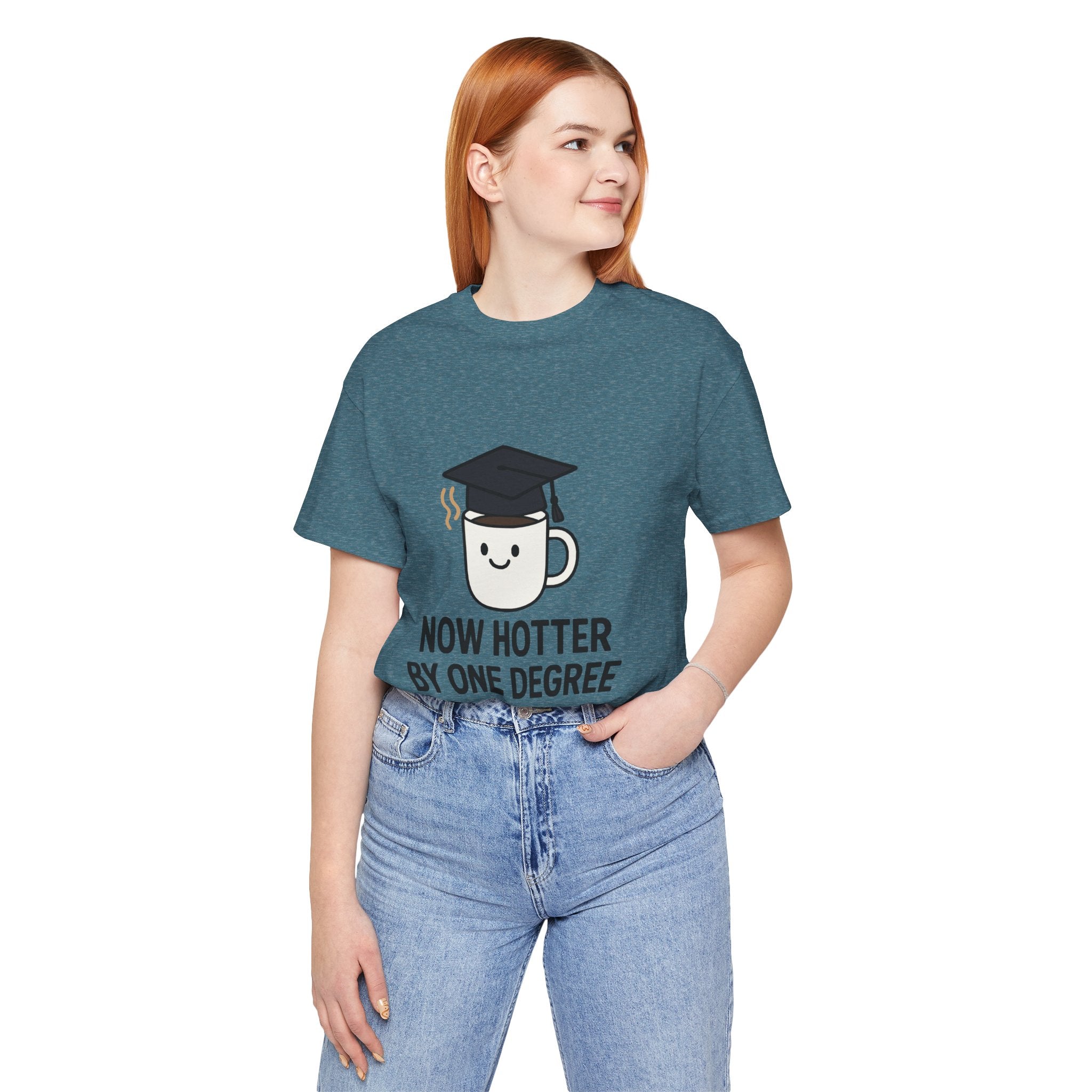 Graduating Quote T-Shirt, Funny Grad Tee, Unisex Jersey Shirt, Sarcastic Graduation Gift, College Humor Top