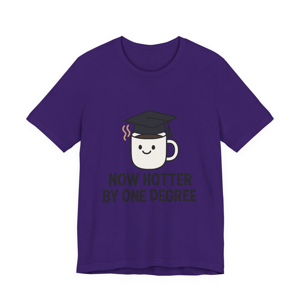 Graduating Quote T-Shirt, Funny Grad Tee, Unisex Jersey Shirt, Sarcastic Graduation Gift, College Humor Top