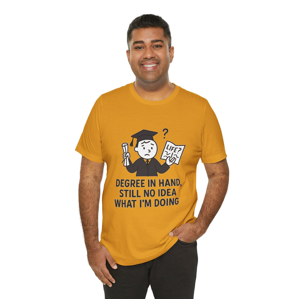 Graduation Humor Tee | Unisex Jersey Short Sleeve Shirt, Funny Graduation Gift, College Shirt, Life After Degree Tee, Graduate T-Shirt